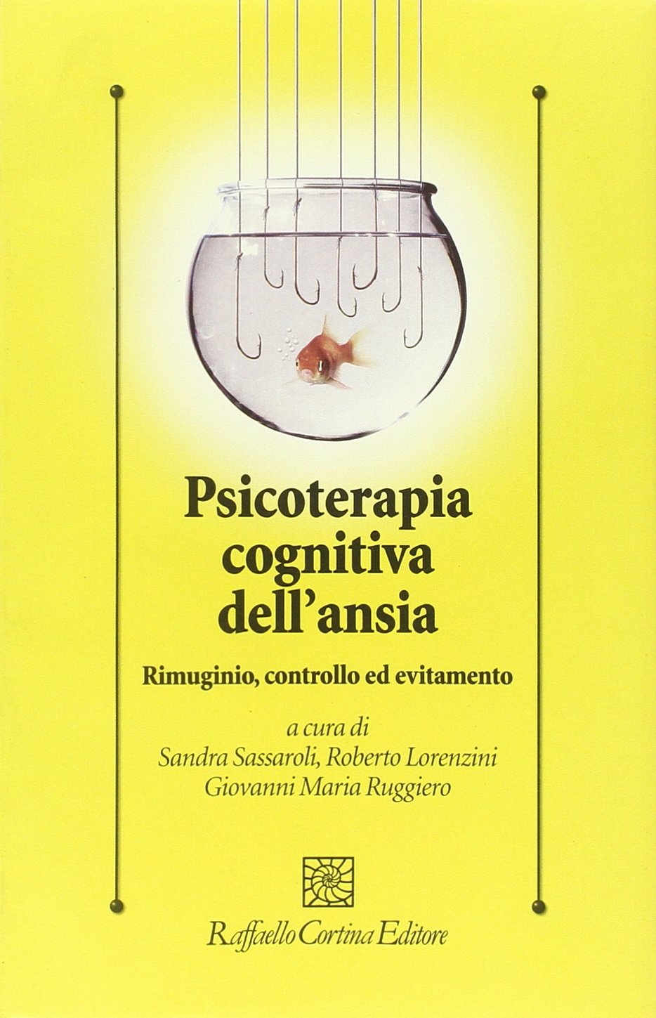 Psicoterapia cognitiva dell'ansia. Rimuginio, controllo ed evitamento