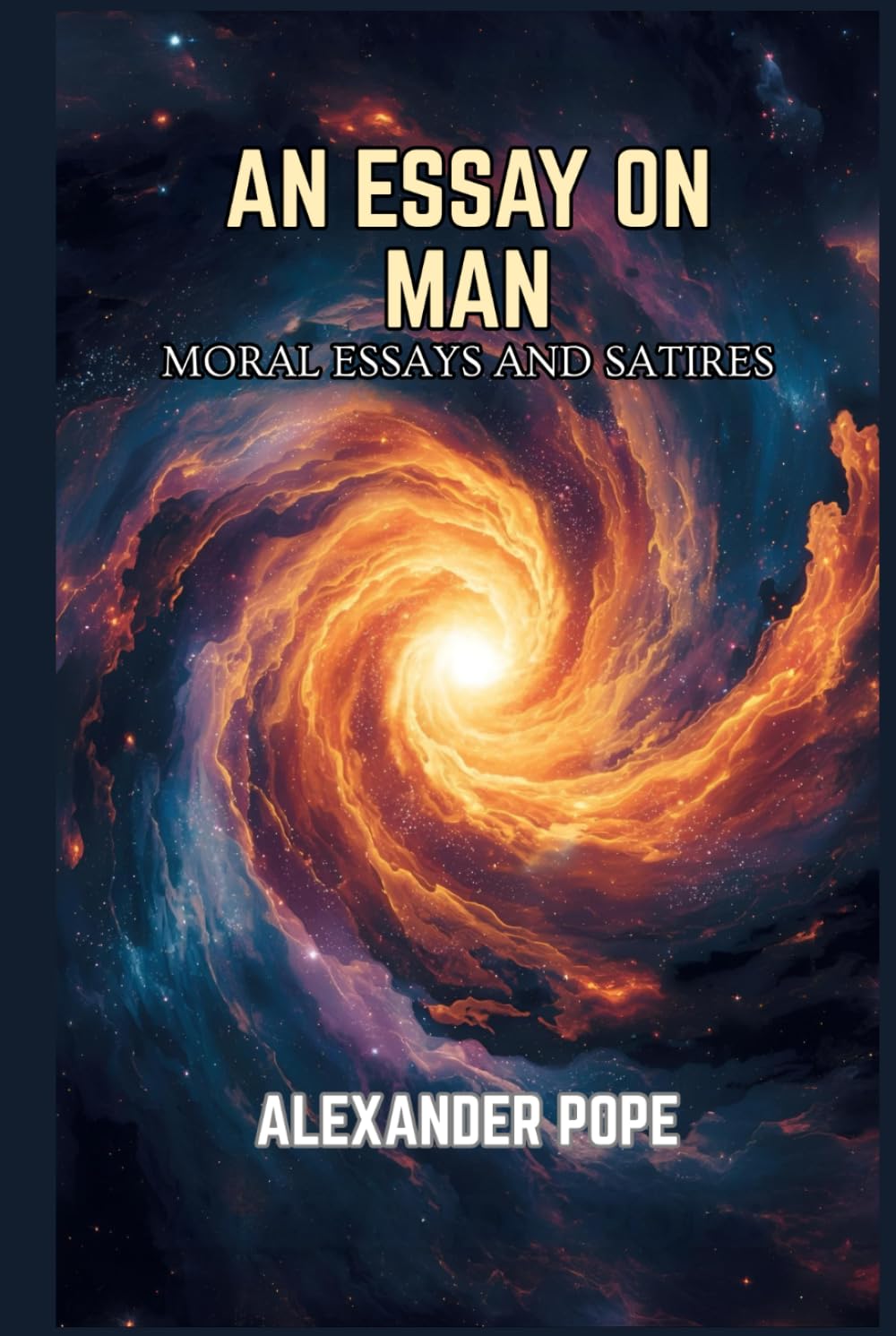 An Essay on Man: Moral Essays and Satires