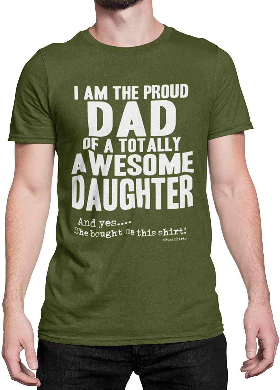 Buzz Shirts Men's Military Green Proud Dad Of An Awesome Daughter, Organic Cotton T-Shirt Novelty Fathers Themed