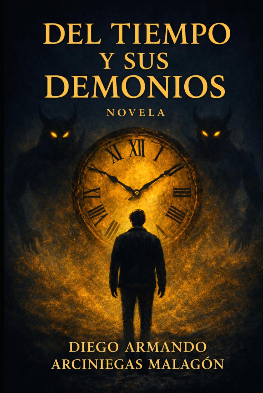 Del tiempo y sus demonios (Novela) (Spanish Edition)