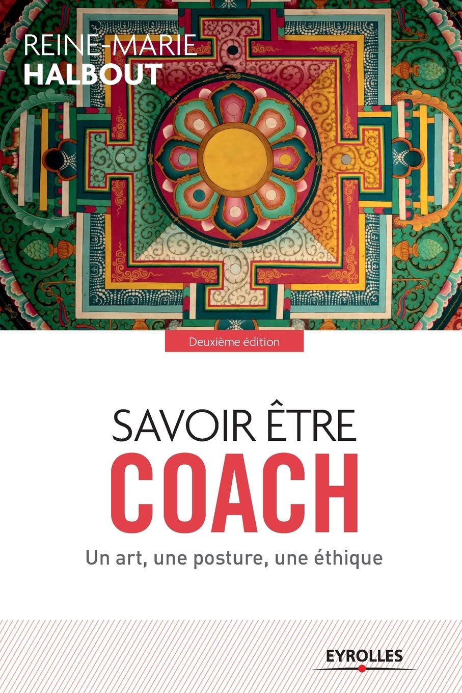 Savoir être coach Un art, une posture, une éthique. Halbout, Reine