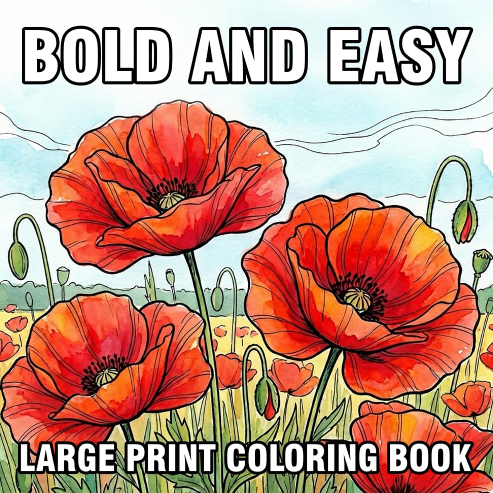 Bold and Easy Large Print Coloring Book: 50 Big and Simple Flower Designs for Adults and Seniors – Bold Lines, Large Print, Easy Stress Relief Coloring