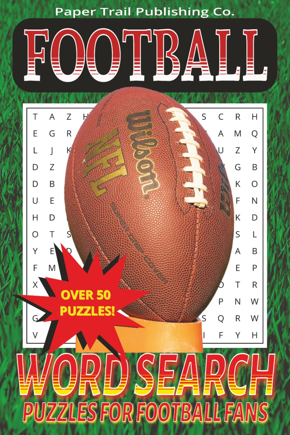 Football Word Search Puzzle Book: Word searches with easy-to-read print about football, football puzzles football word searches and more | Over 50 ... ... Gift for birthdays, vacations or holidays