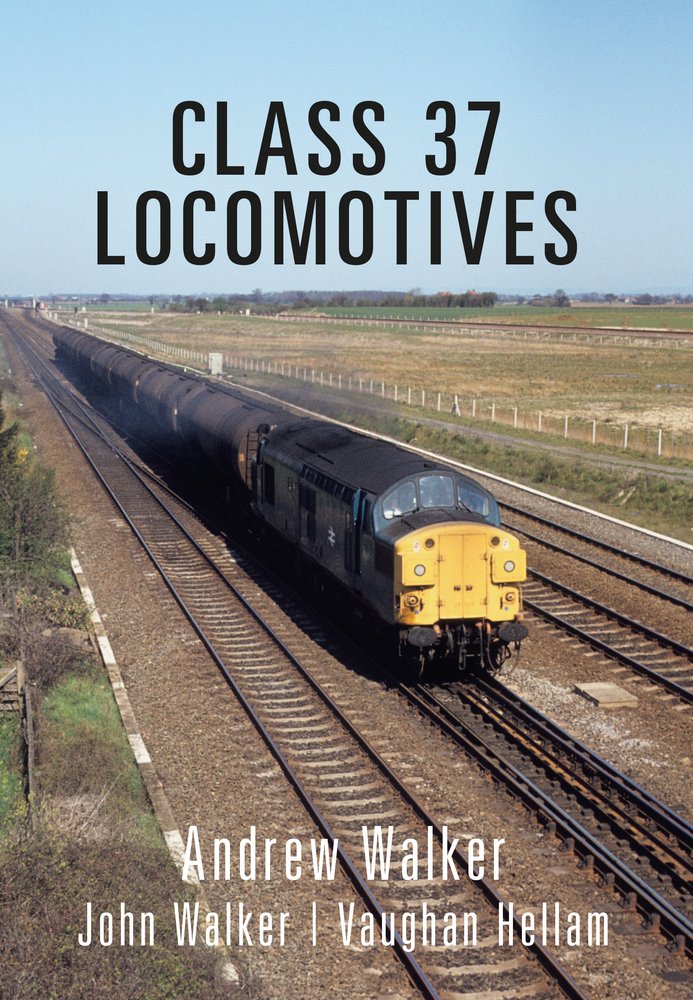 Class 37 Locomotives by Andrew Walker PAPERBACK 9781445657370
