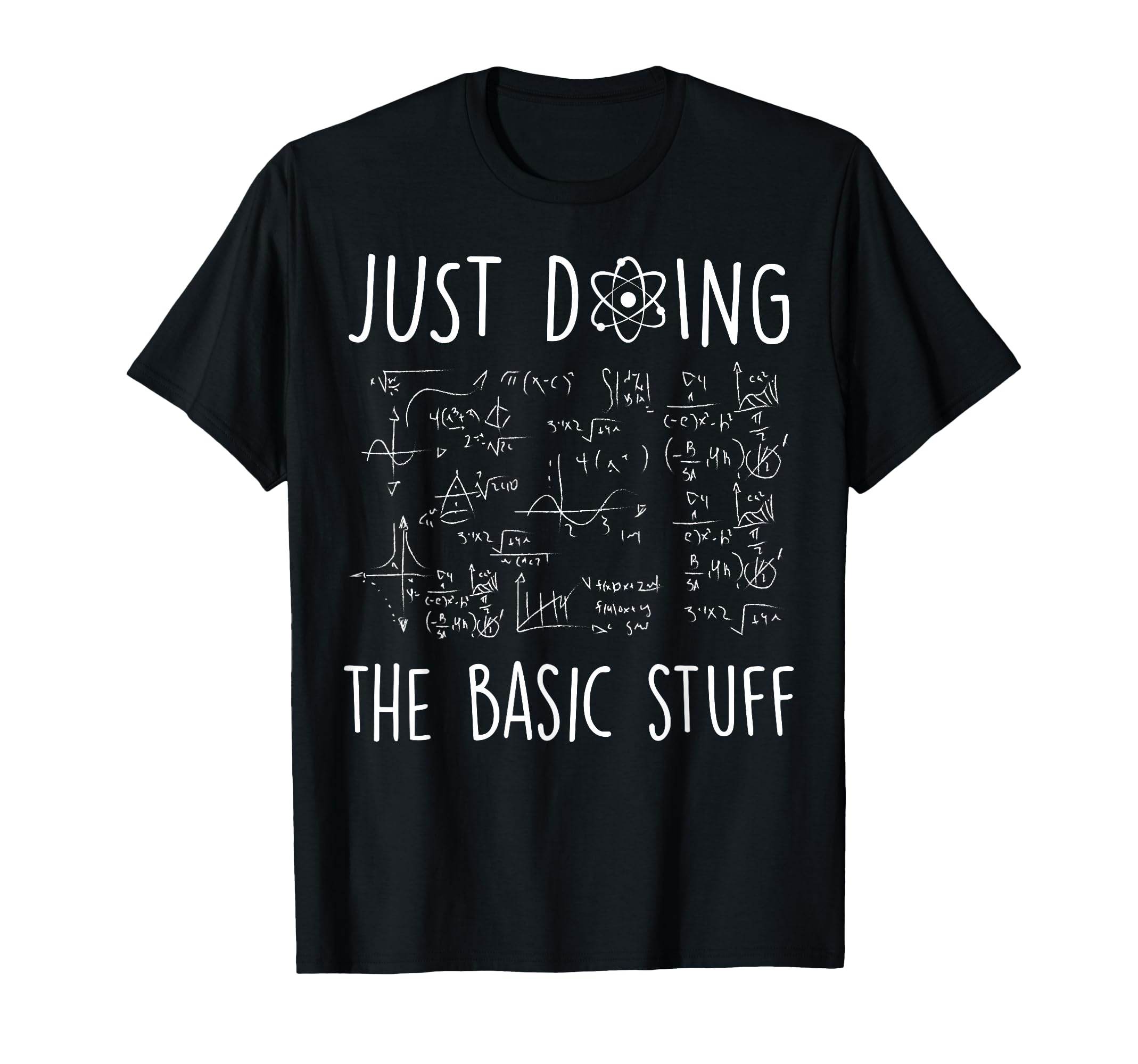 Physics - Only make the basics - scientists - physicists T-Shirt