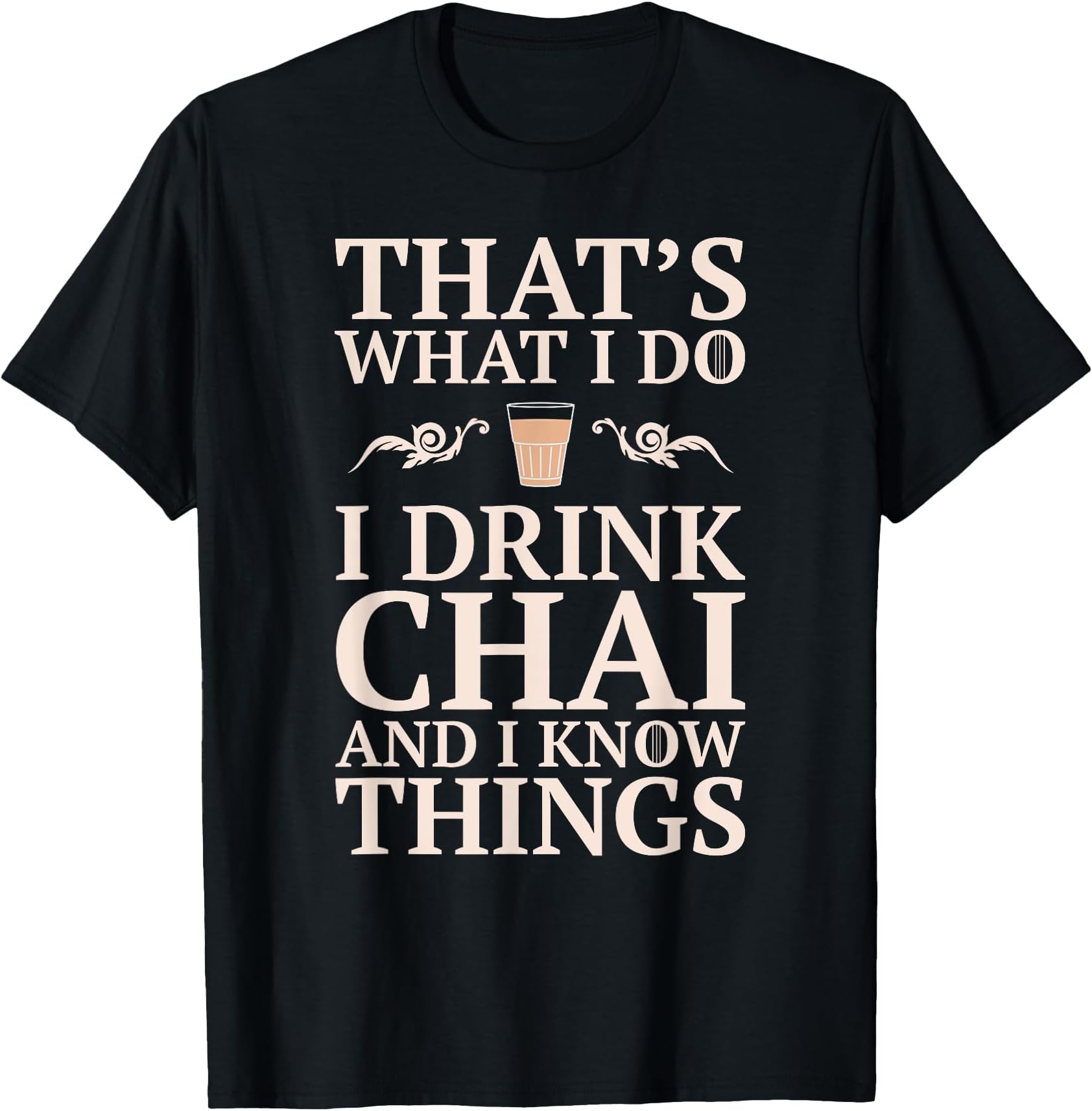 Chai Tea - Funny Desi Indian / Pakistani Gift T-Shirt