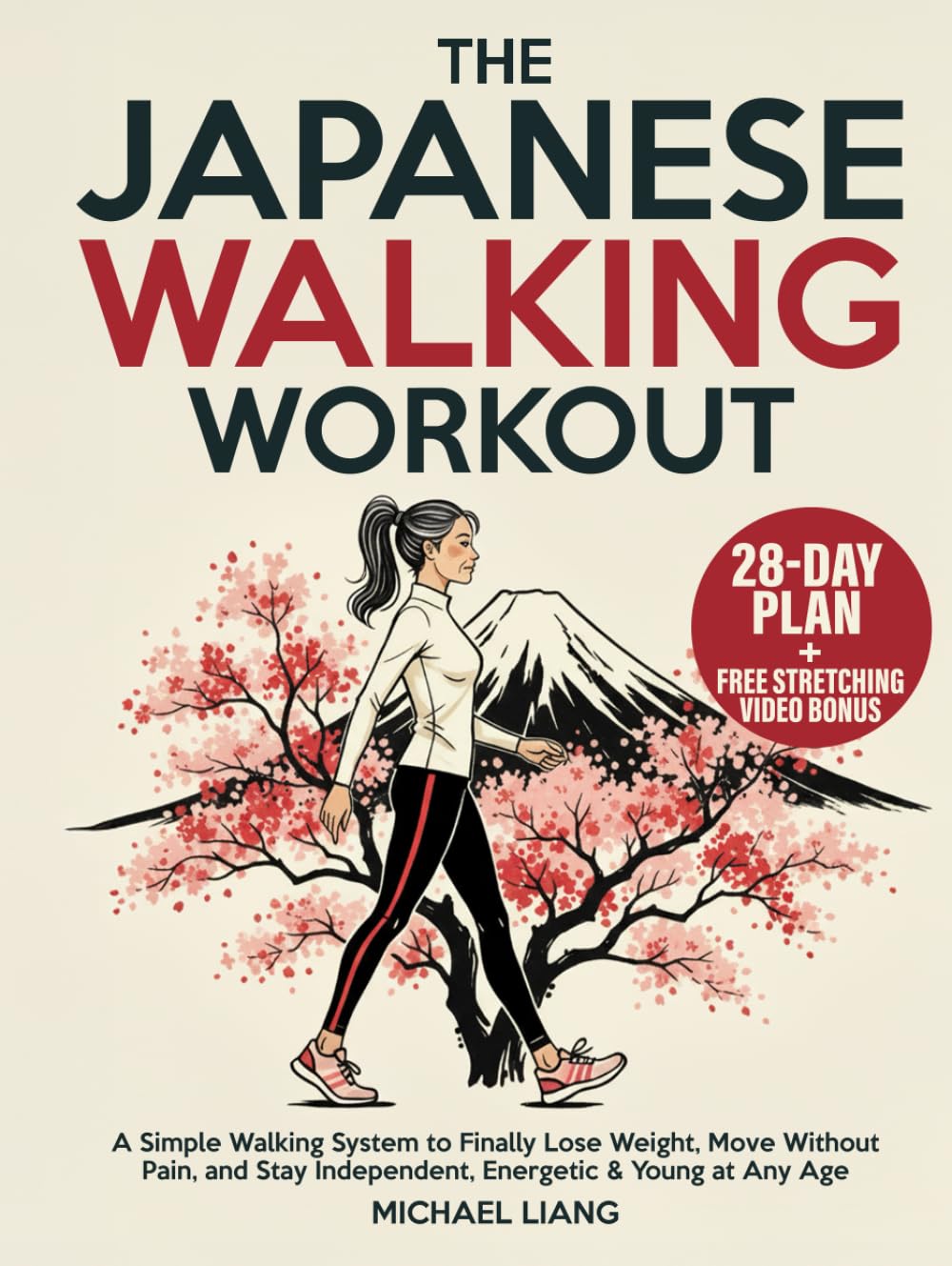 The Japanese Walking Workout: A Simple Walking System to Finally Lose Weight, Move Without Pain, and Stay Independent, Energetic & Young at Any Age