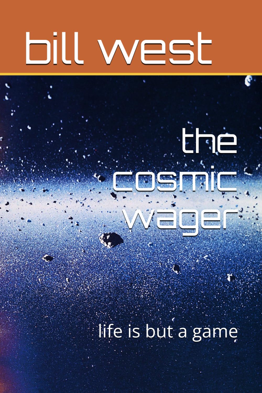 the cosmic wager: life is but a game
