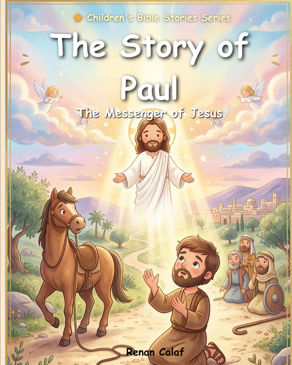 Paul – The Missionary of Christ: Children's Bible story about faith and mission – easy reading for children