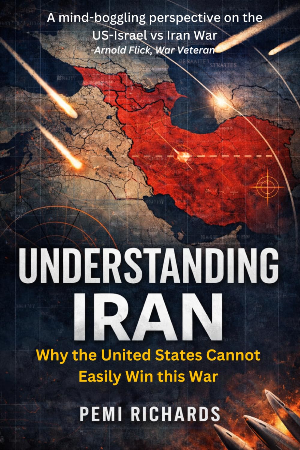 Understanding Iran: Why the United States Cannot Easily Win This War