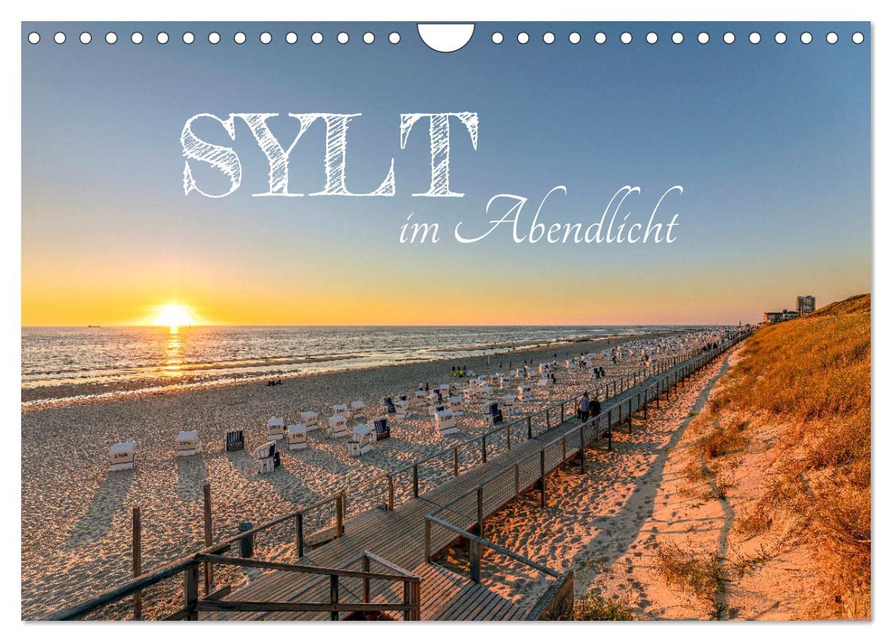 Sylt im Abendlicht (Wandkalender 2026 DIN A4 quer), CALVENDO Monatskalender: Zauberhafte Momente am Meer