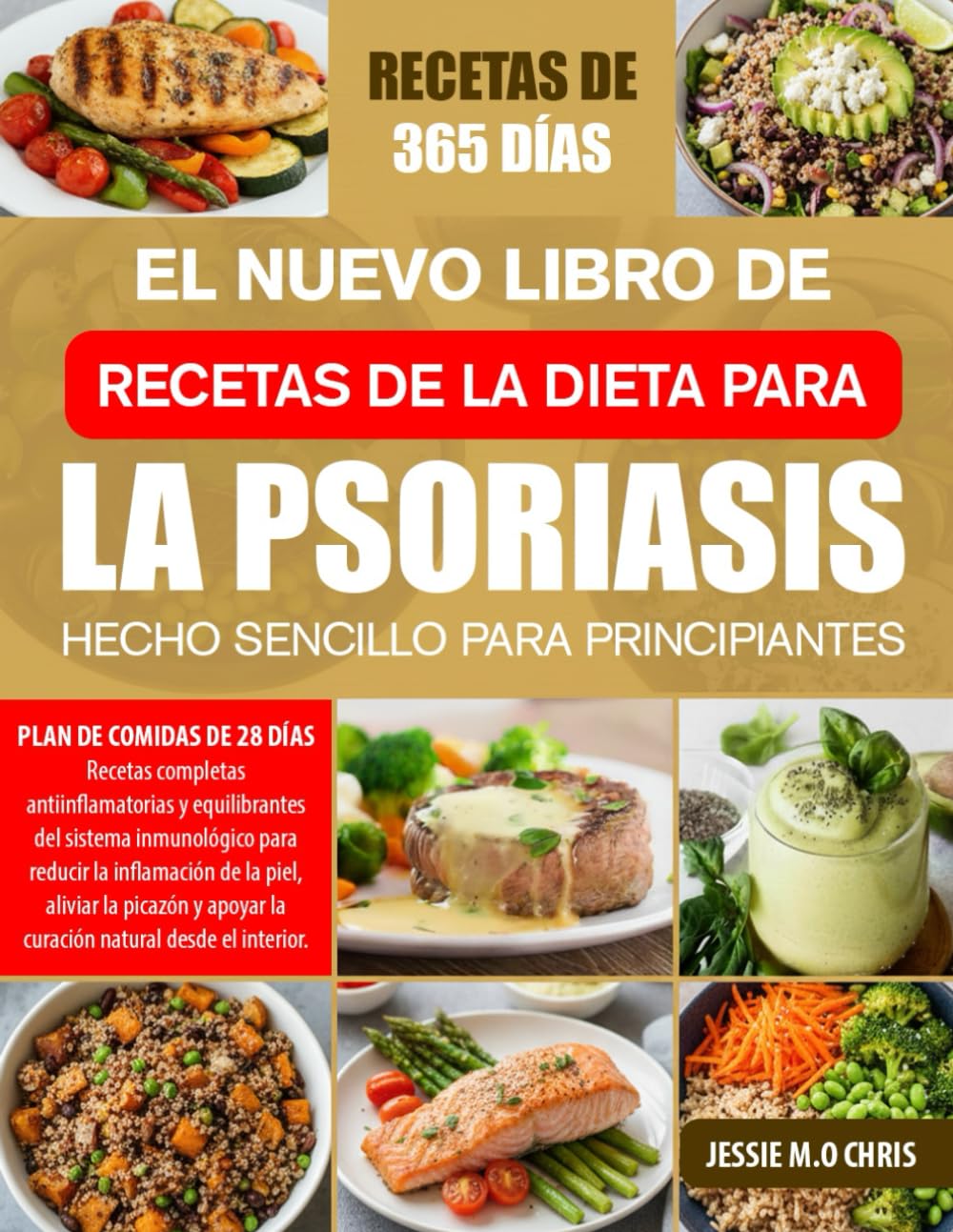 EL NUEVO LIBRO DE RECETAS DE LA DIETA PARA LA PSORIASIS – HECHO SENCILLO PARA PRINCIPIANTES: Recetas completas antiinflamatorias y equilibrantes del ... de la piel, aliviar la picazón y apoyar