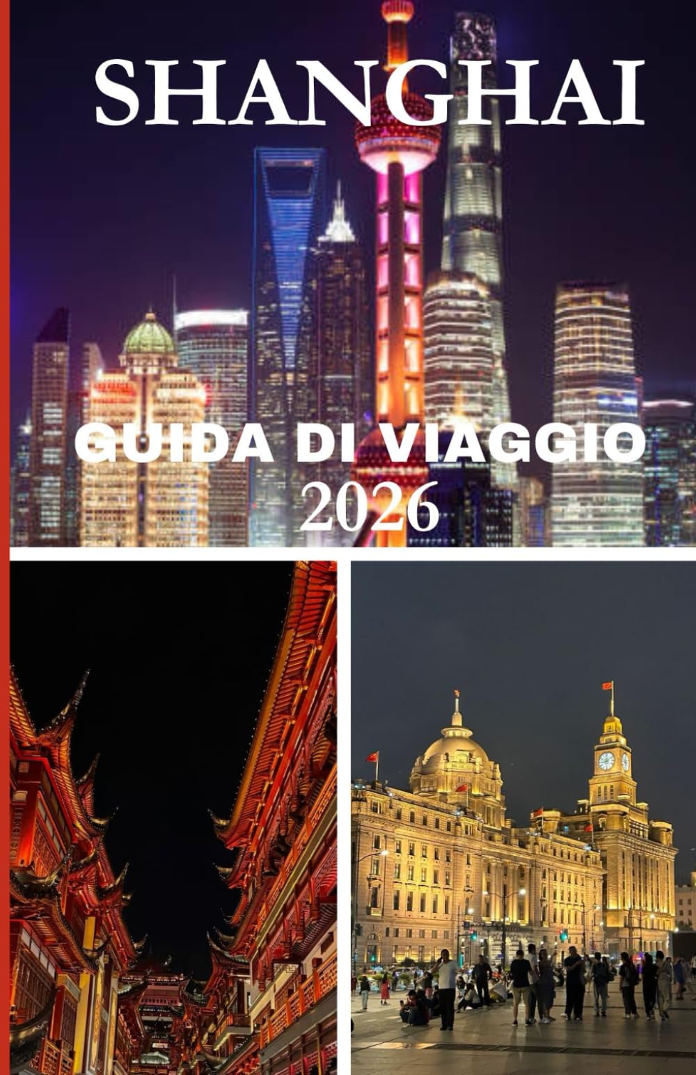 GUIDA DI VIAGGIO SHANGHAI 2026
