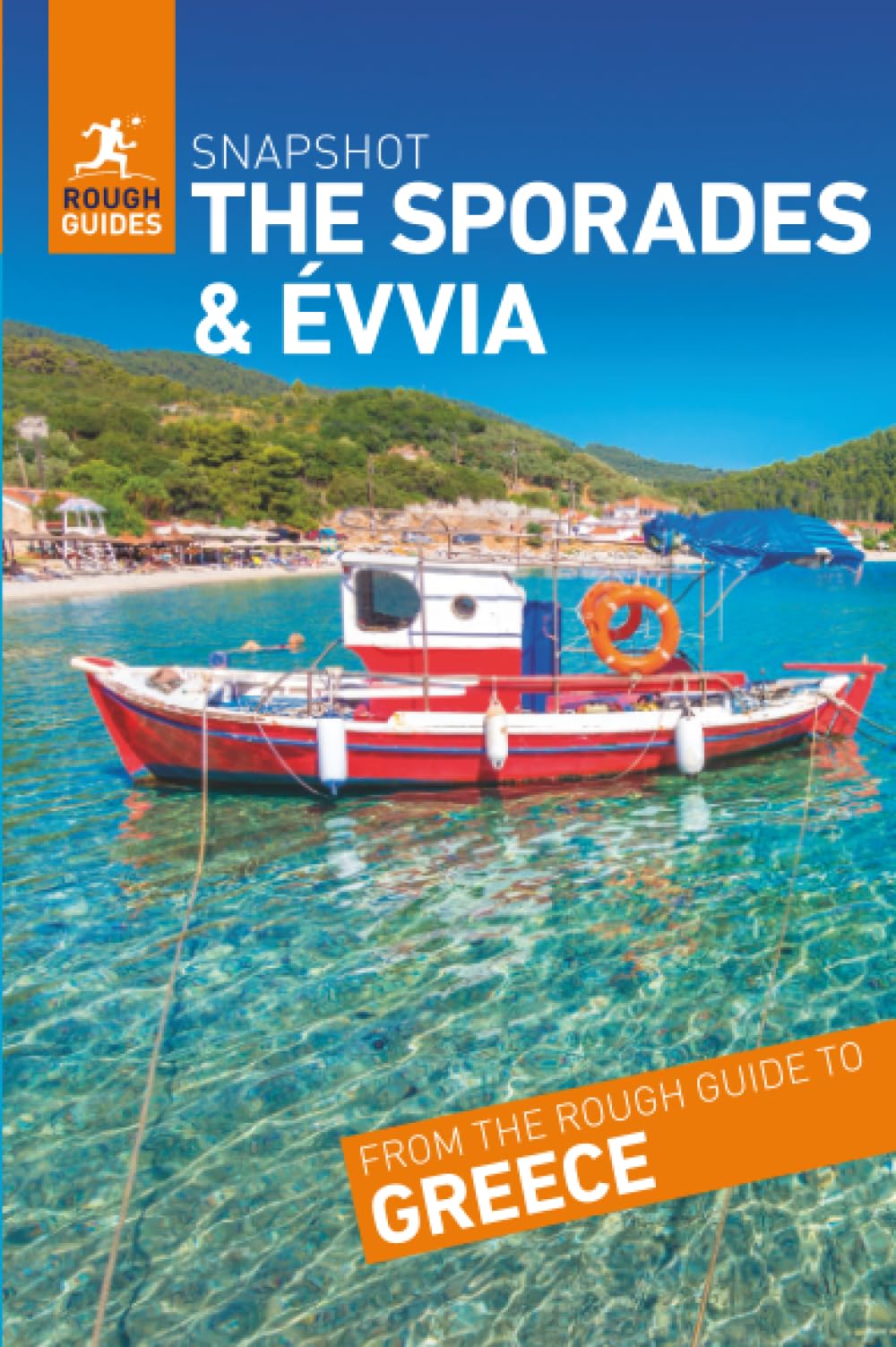 Rough Guides Snapshot Sporades & Evvia (Travel Guide | Insider Tips | Must-See Sights | Color Maps | Travel Phrasebooks): Skiathos, Skopelos, Alonissos