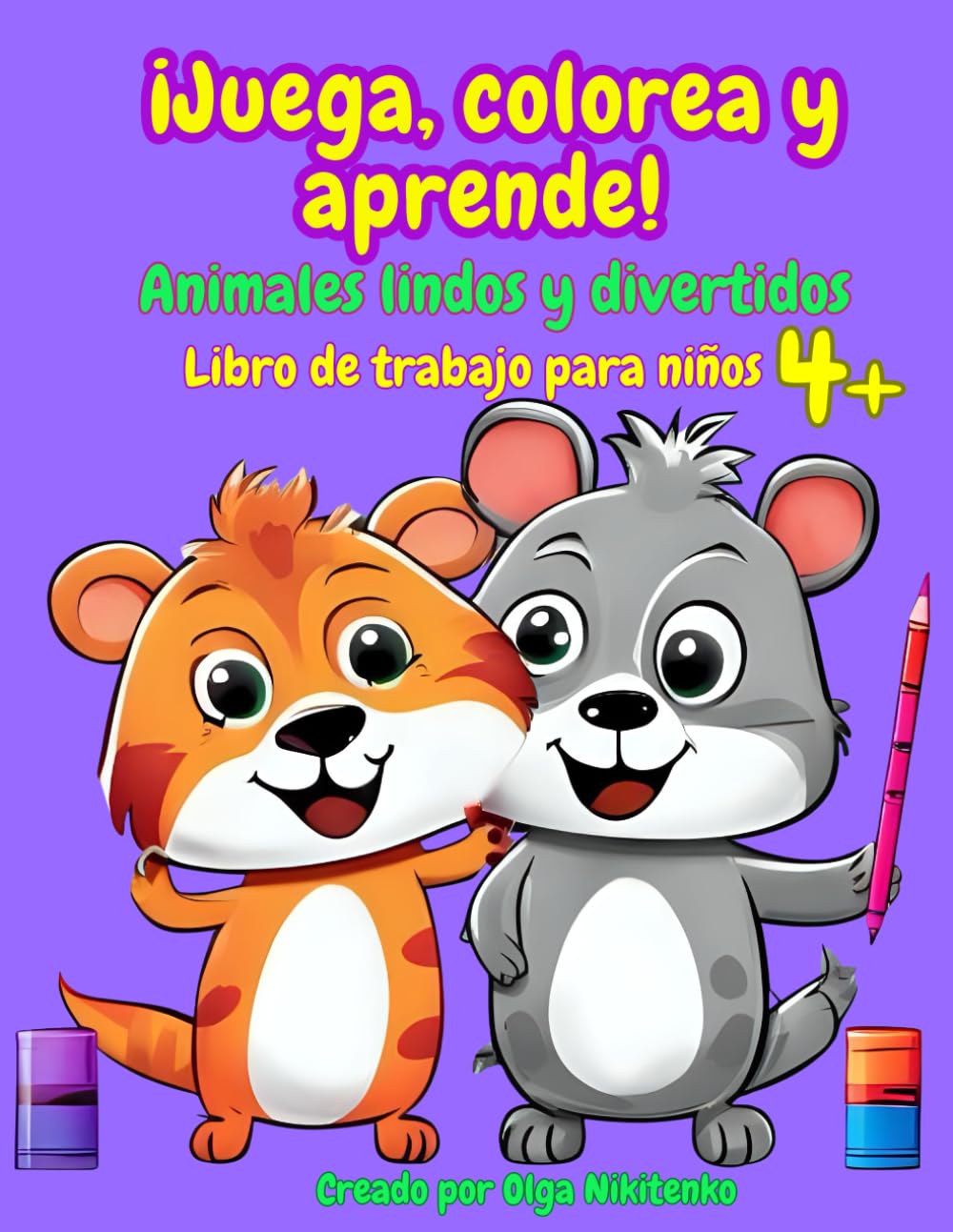 ¡Juega, colorea y aprende! Animales lindos y divertidos: Libro de trabajo para niños 4+