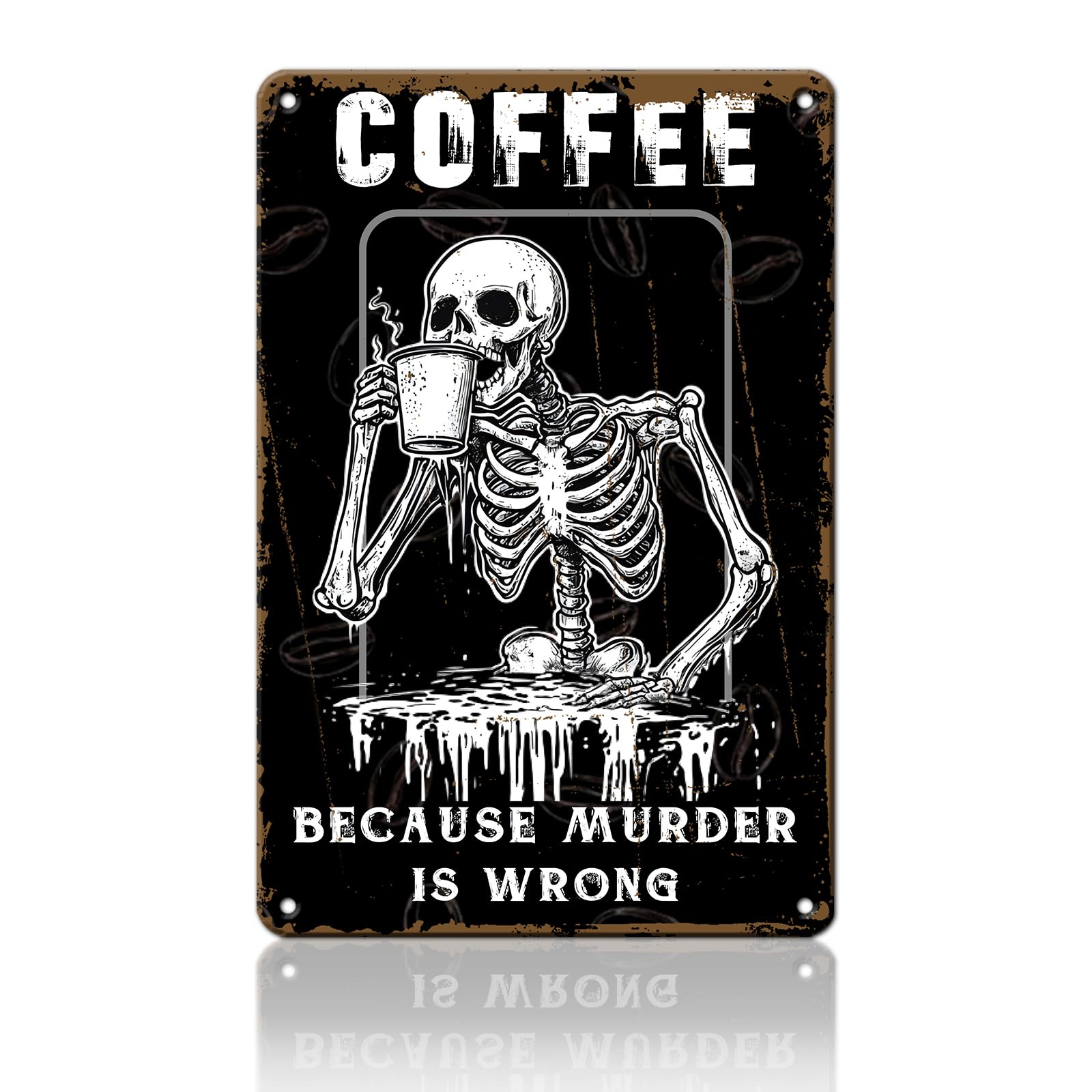 Anceky Skeleton Coffee Because Murder Is Wrong Tin Sign Funny Metal Sign Wall Decor for Farmhouse Yard Porch Entryway Outside 12×8 Inch