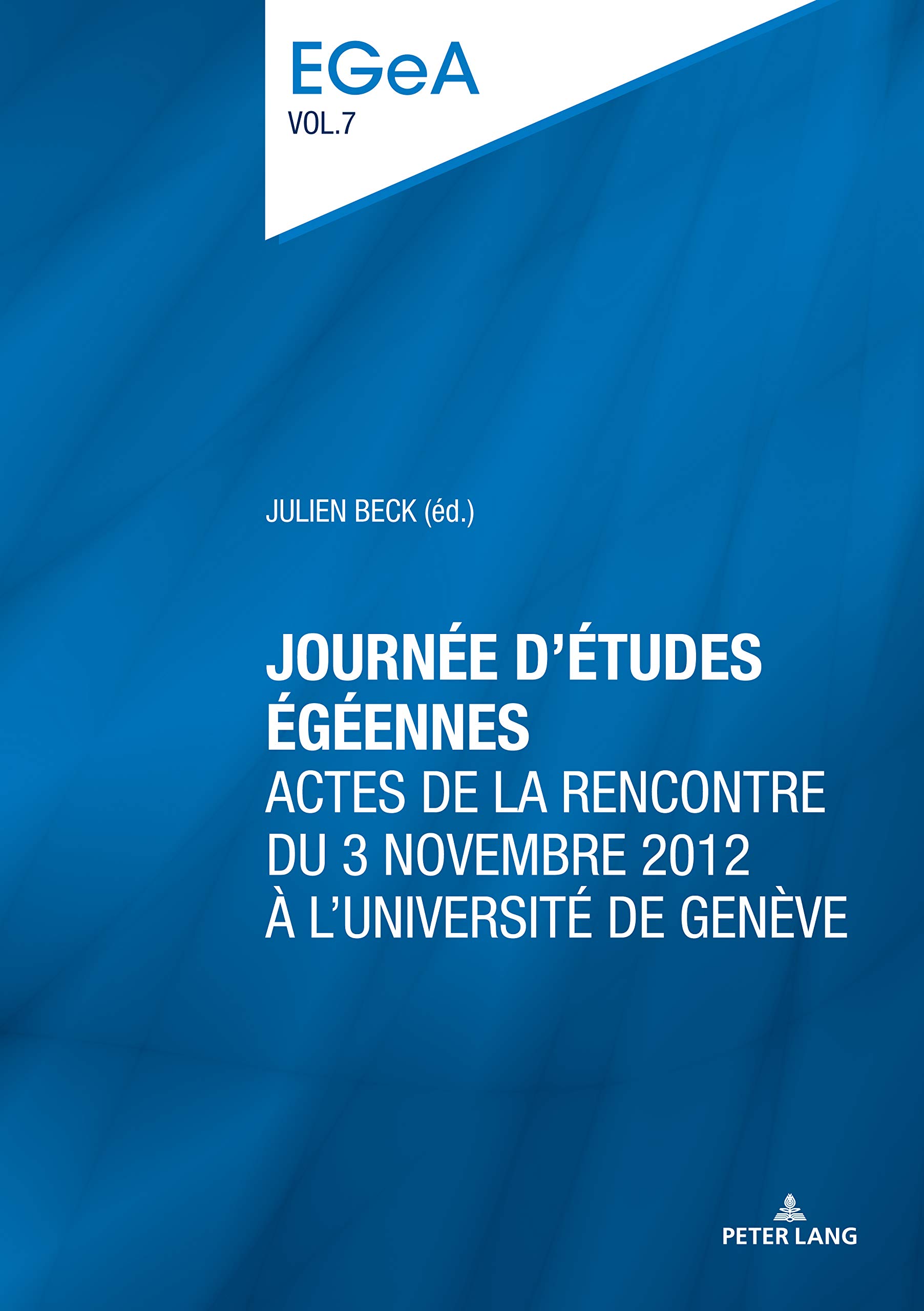 Journée d’études égéennes livre histoire ancienne antiquité Genève tome 7