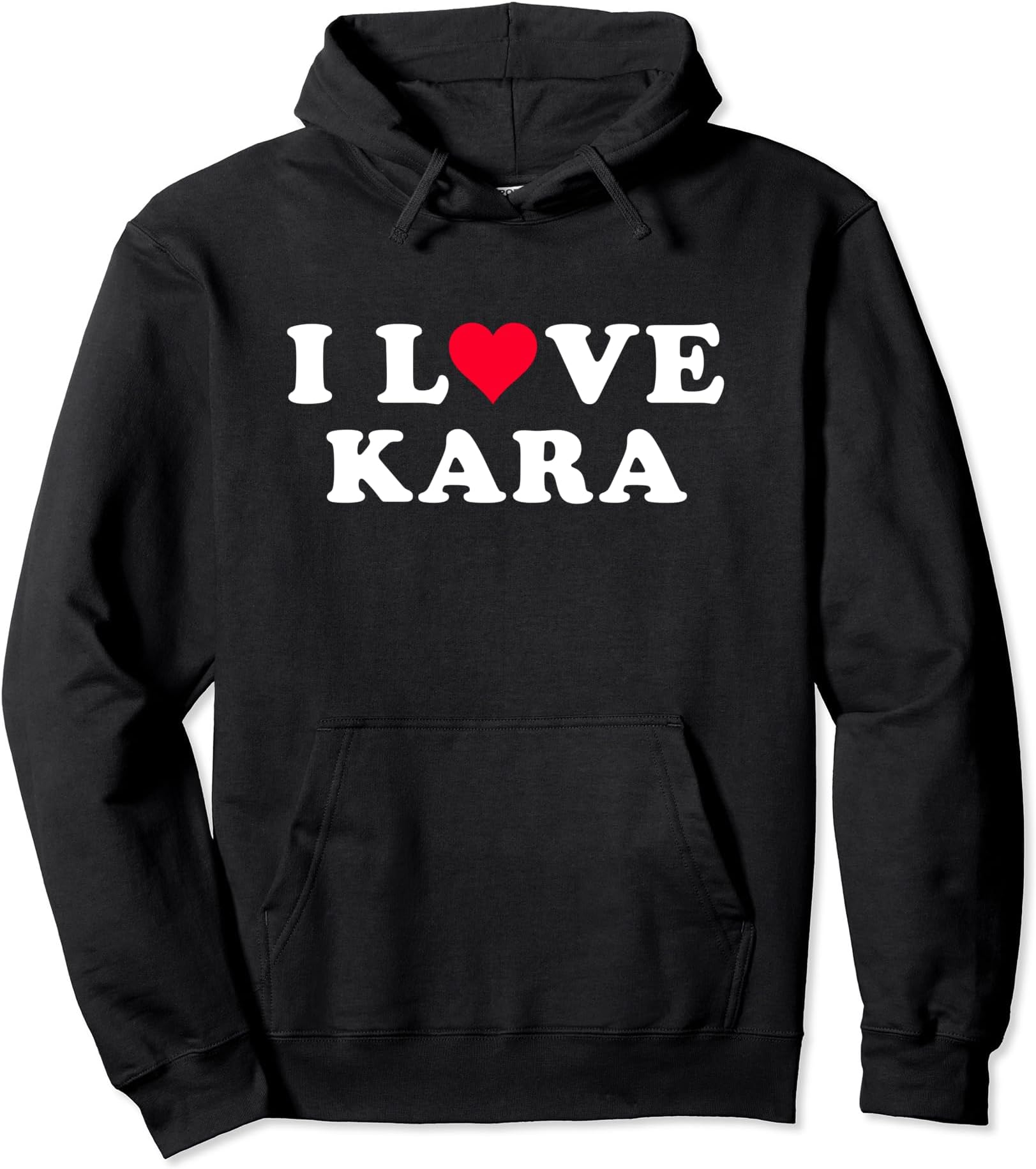 I Love Kara Matching Girlfriend & Boyfriend Kara Name Pullover Hoodie