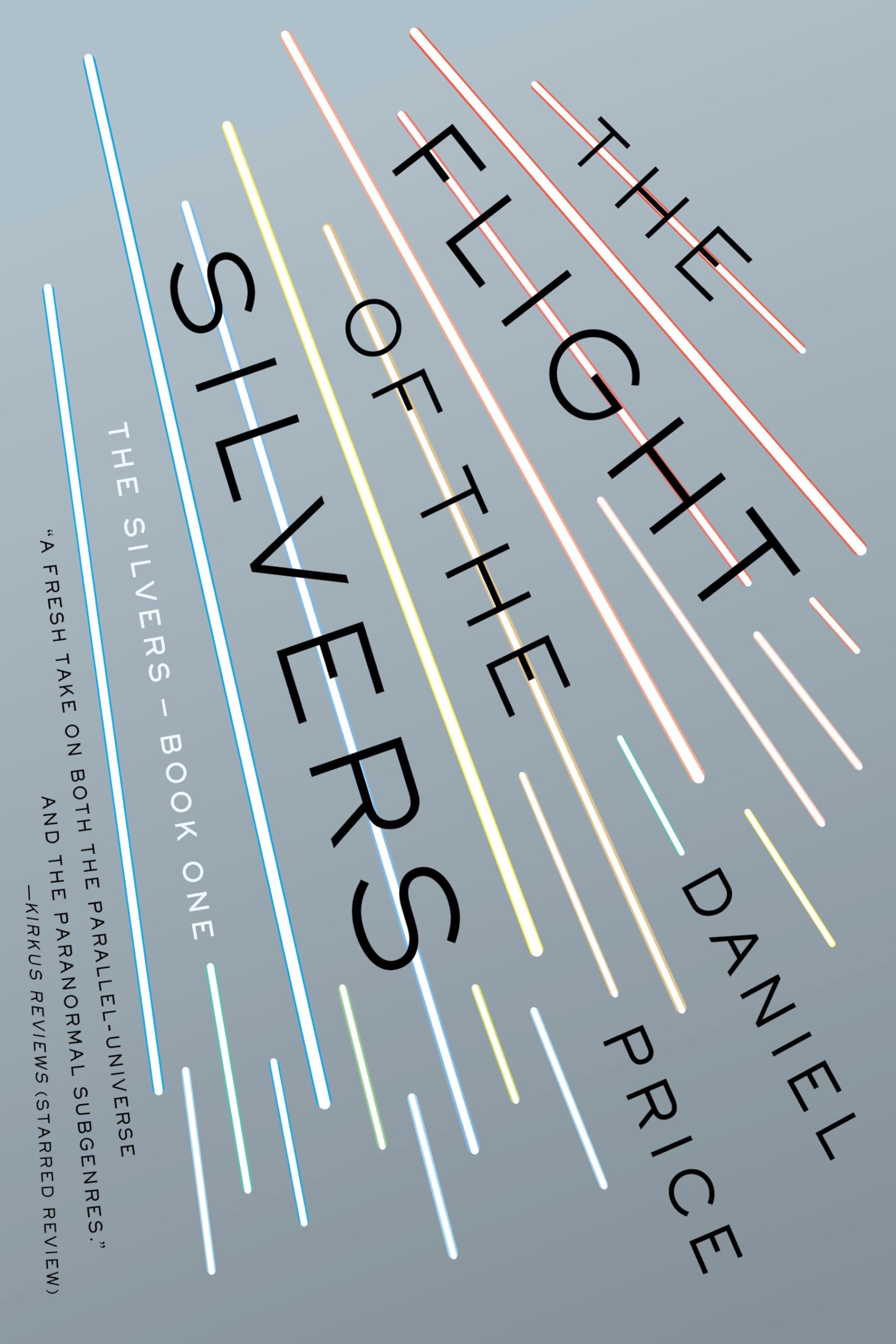 The Flight of the Silvers: The Silvers Book One (The Silvers Series 1)