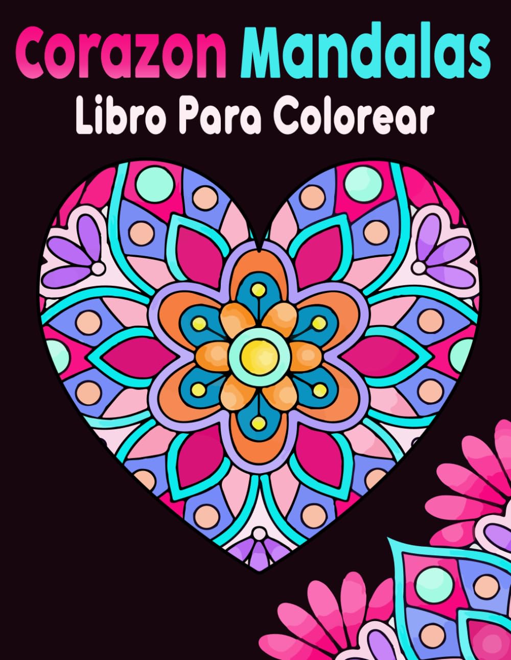 Corazon-Mandalas Libro para colorear: Más de 50 motivos de corazones relajantes para colorear – para la reducción del estrés y la relajación creativa