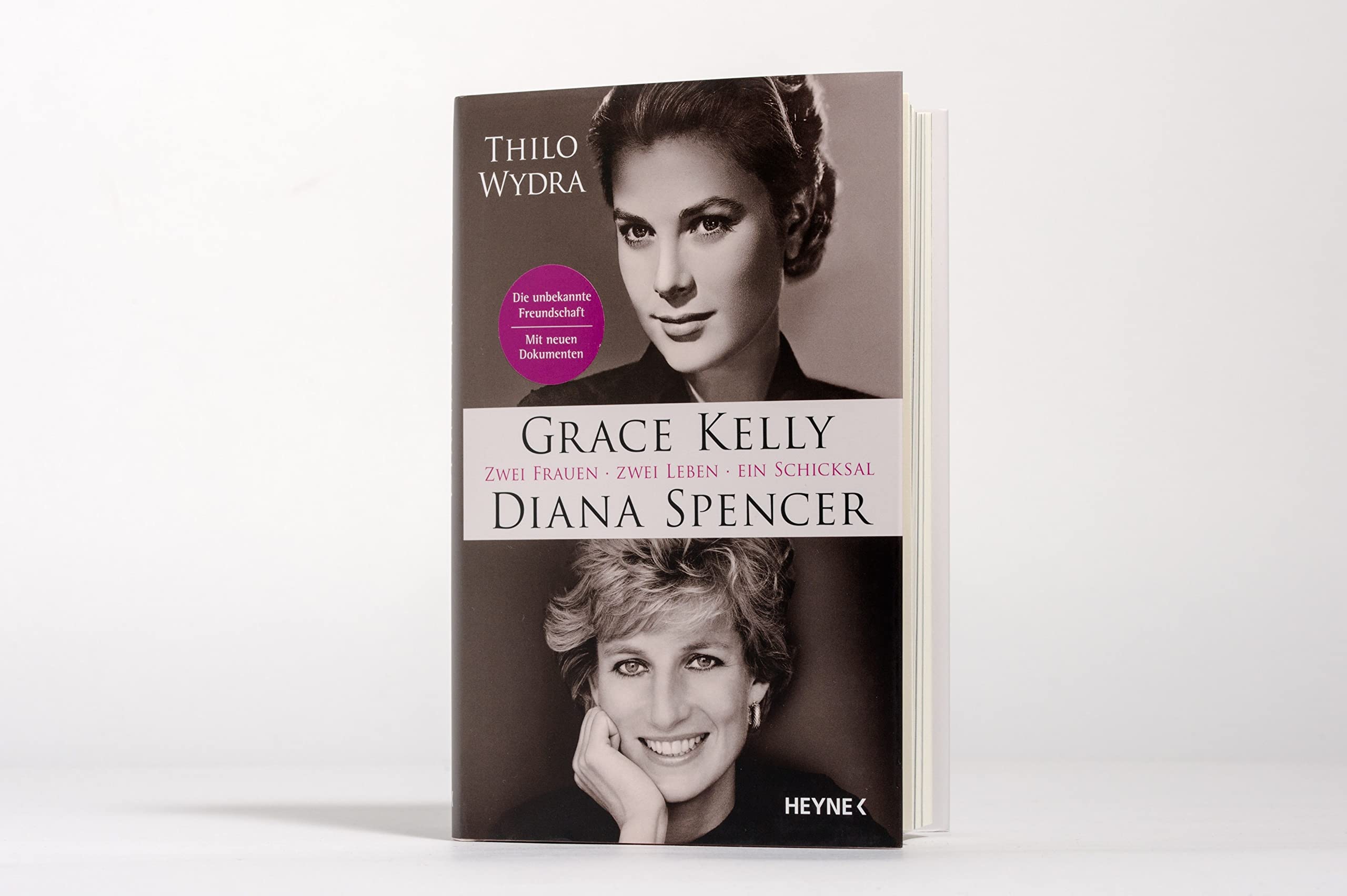 Grace Kelly und Diana Spencer: Zwei Frauen. Zwei Leben. Ein Schicksal - Erstmals veröffentlicht: neue Briefe und Dokumente über die unbekannte Freundschaft – Mit drei Farbbildteilen und über 60 Fotos