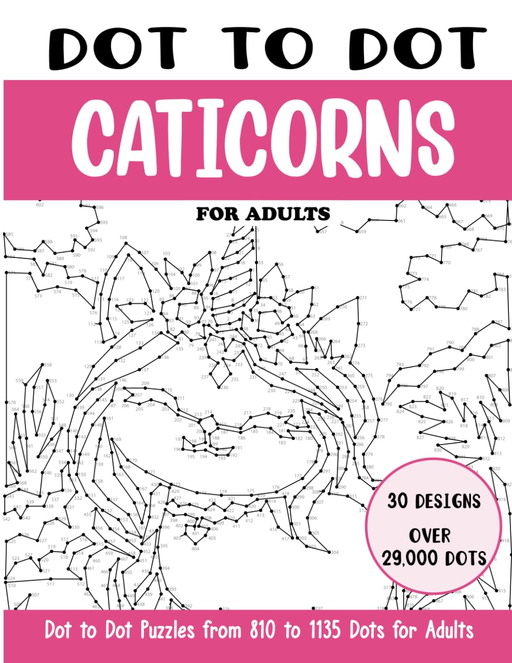 Dot to Dot Caticorns for Adults: Caticorns Connect the Dots Book for Adults (Over 29000 dots) (Dot to Dot Books for Adults)