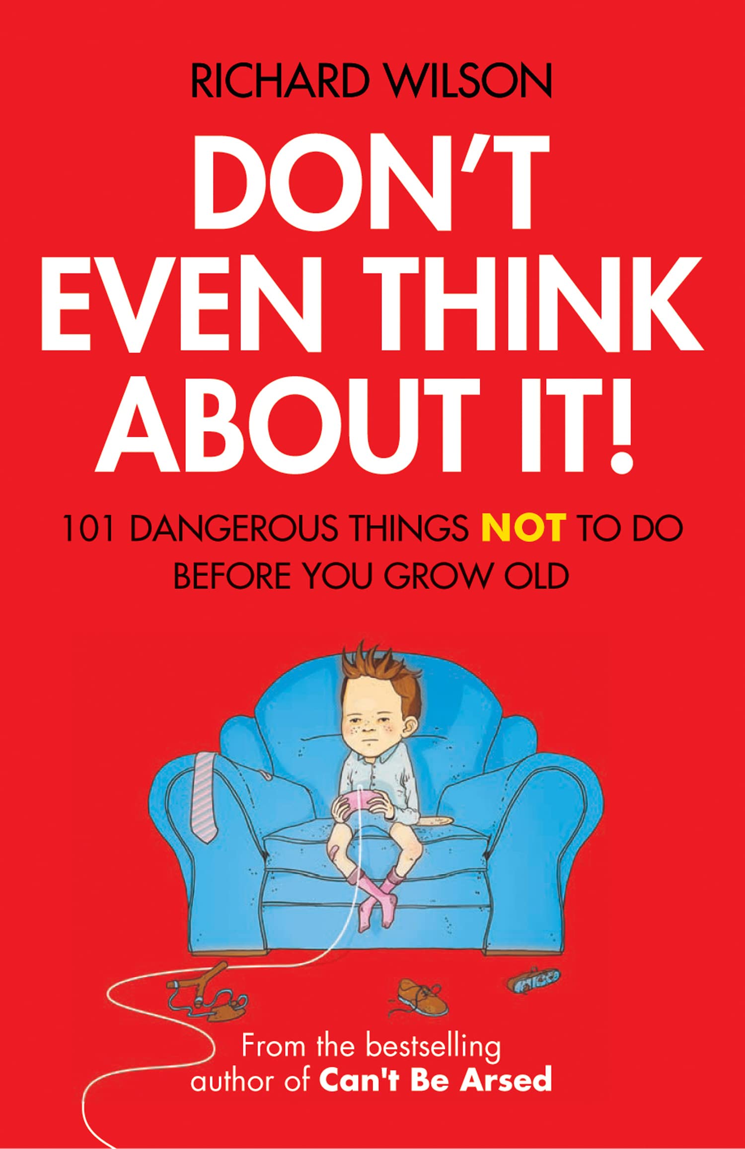 Don't Even Think About It! By Richard Wilson