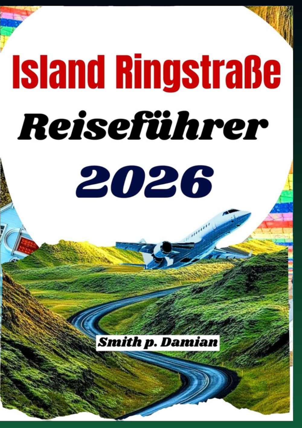 ISLAND RINGSTRASSE REISEFÜHRER 2026: Ein einfacher Plan für ruhige Fahrten schöne Orte gutes Essen und sichere Pausen unterwegs