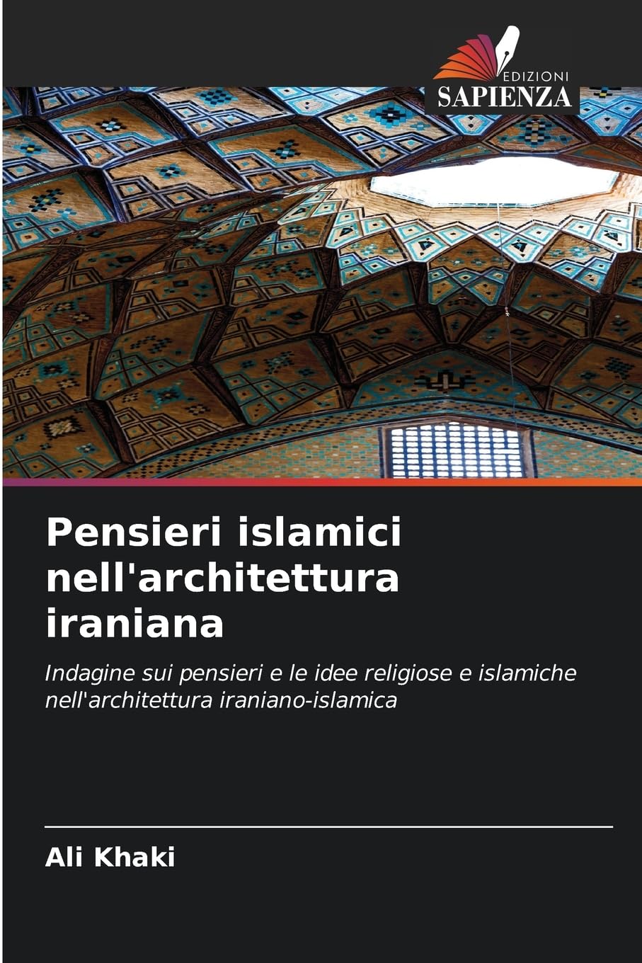 Architecture islamique iranienne livre de prestige sur l'art et les idées sacrées