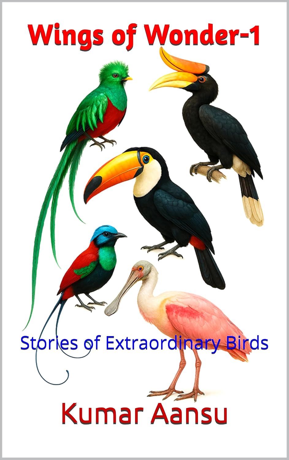 Wings of Wonder-1: Stories of Extraordinary Birds      Kindle Edition