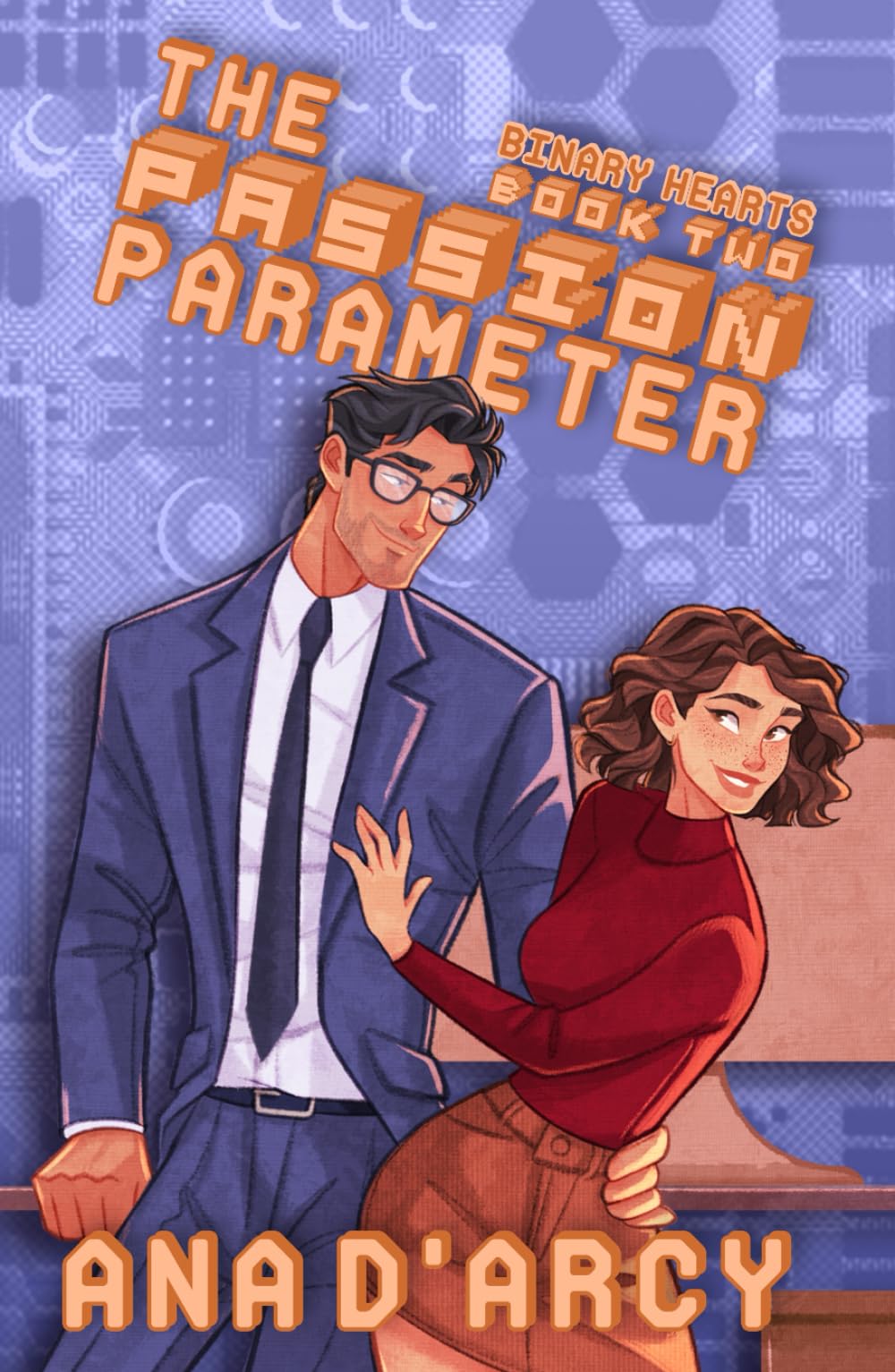 The Passion Parameter: A Steamy & Nerdy Second Chance Romance (Binary Hearts)