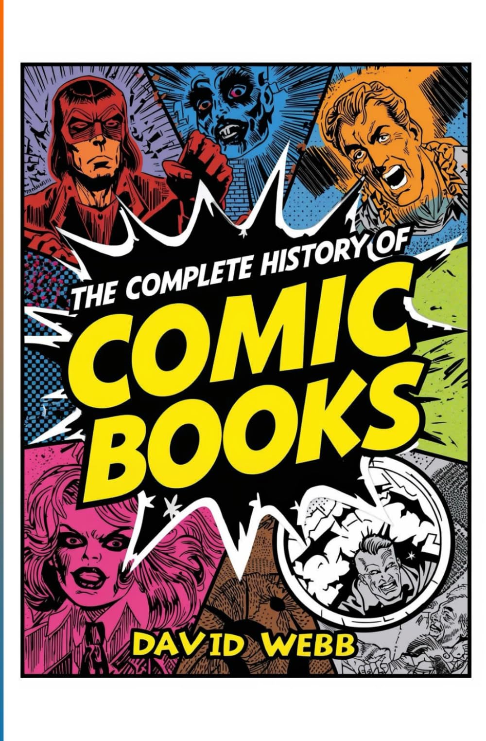 The Complete History of Comic Books