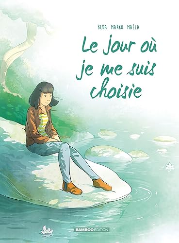 Le Jour où... - tome 08: Je me suis choisie
