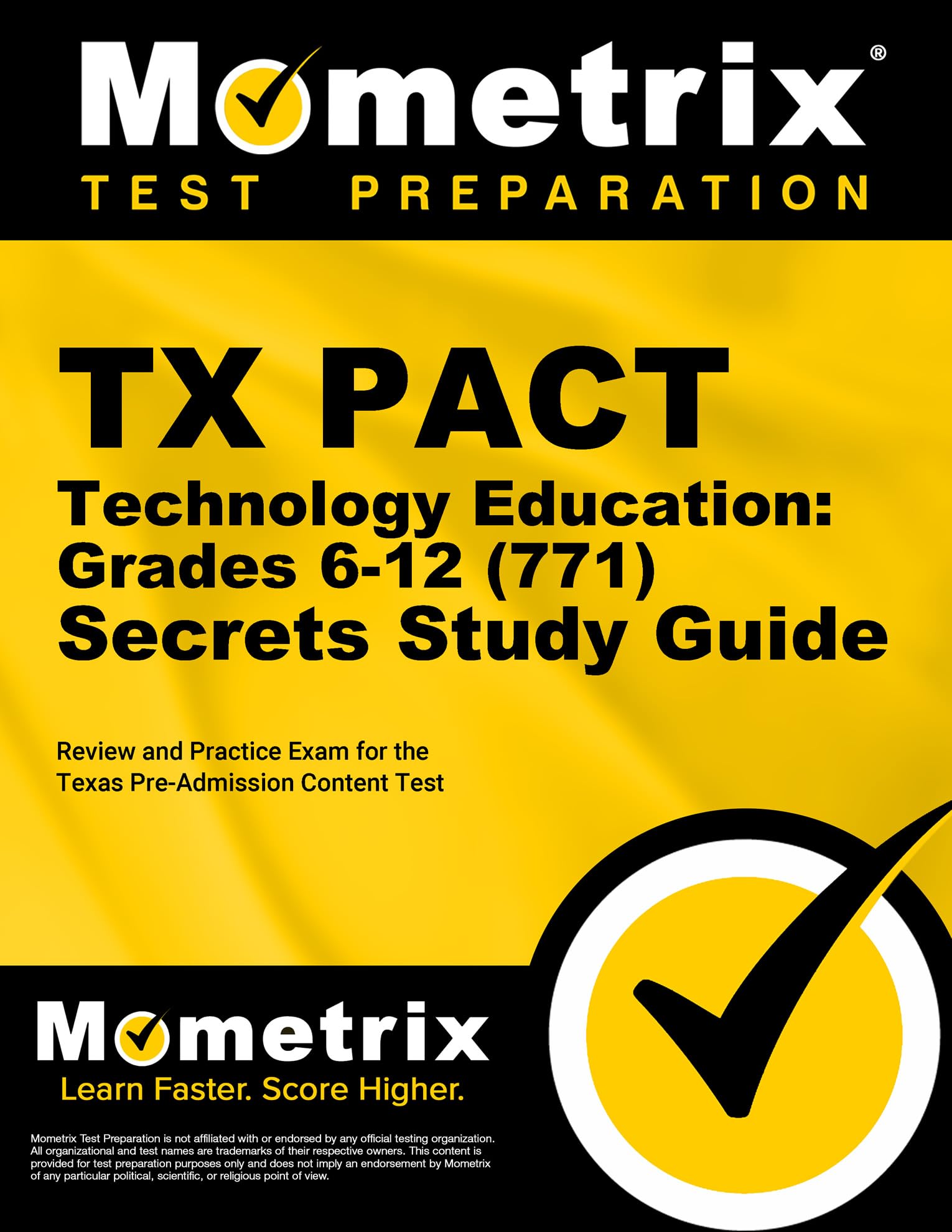 TX Pact Technology Education: Grades 6-12 (771) Secrets Study Guide: Review and Practice Exam for the Texas Pre-Admission Content Test