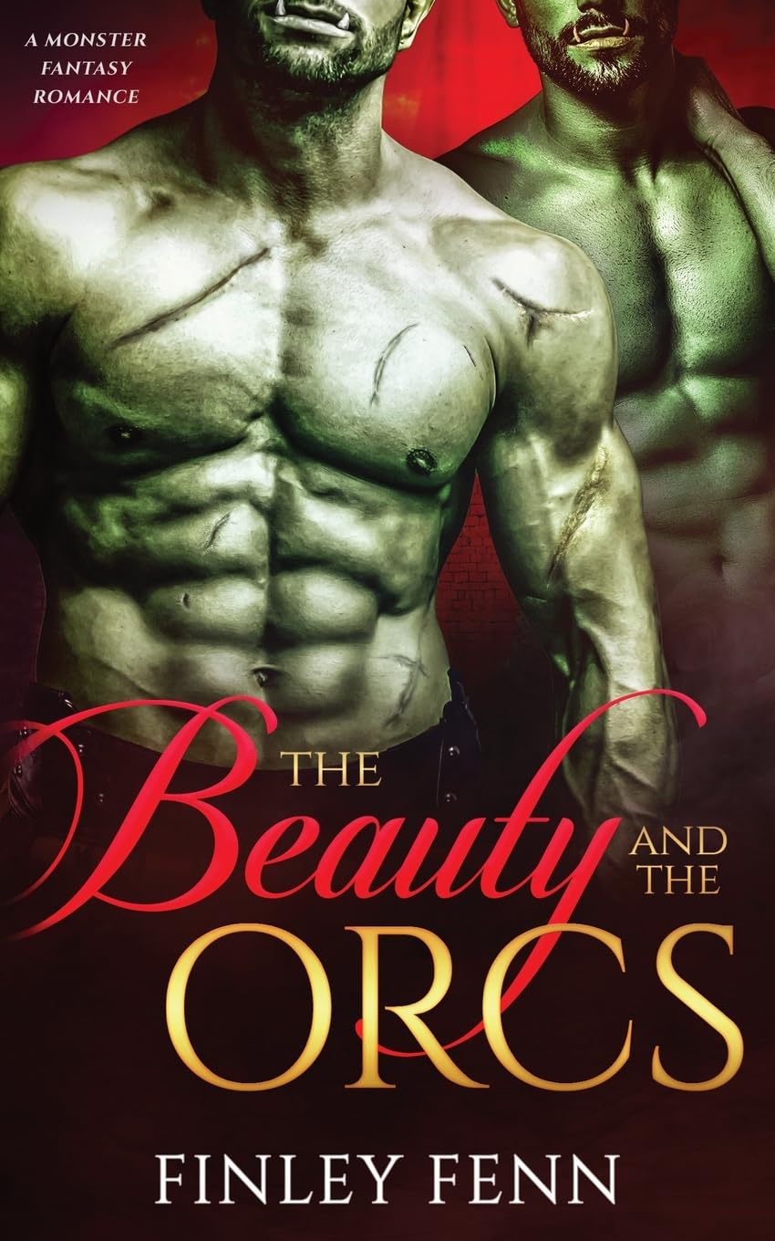 The Beauty and the Orcs: A Monster Fantasy Romance (Orc Sworn)