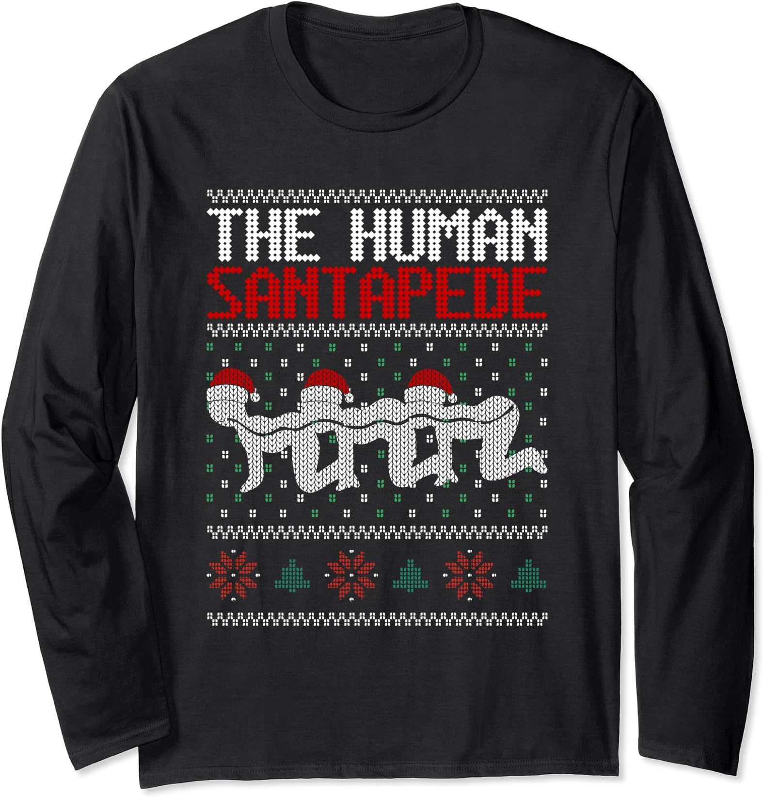 The Human Santapede Funny Parody Ugly Christmas Sweater Pun Long Sleeve T-Shirt