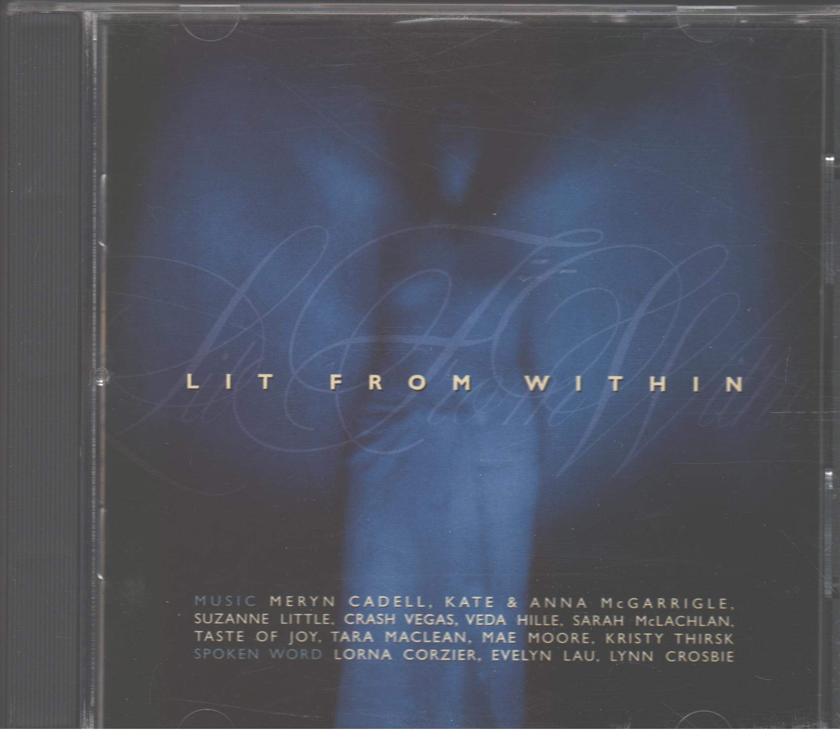 Lit From within (Meryn Cadell,Sisters McGarrigle,Suzanne Little,Crash Vegas,Sarah Mclachlan and more) [Audio CD]