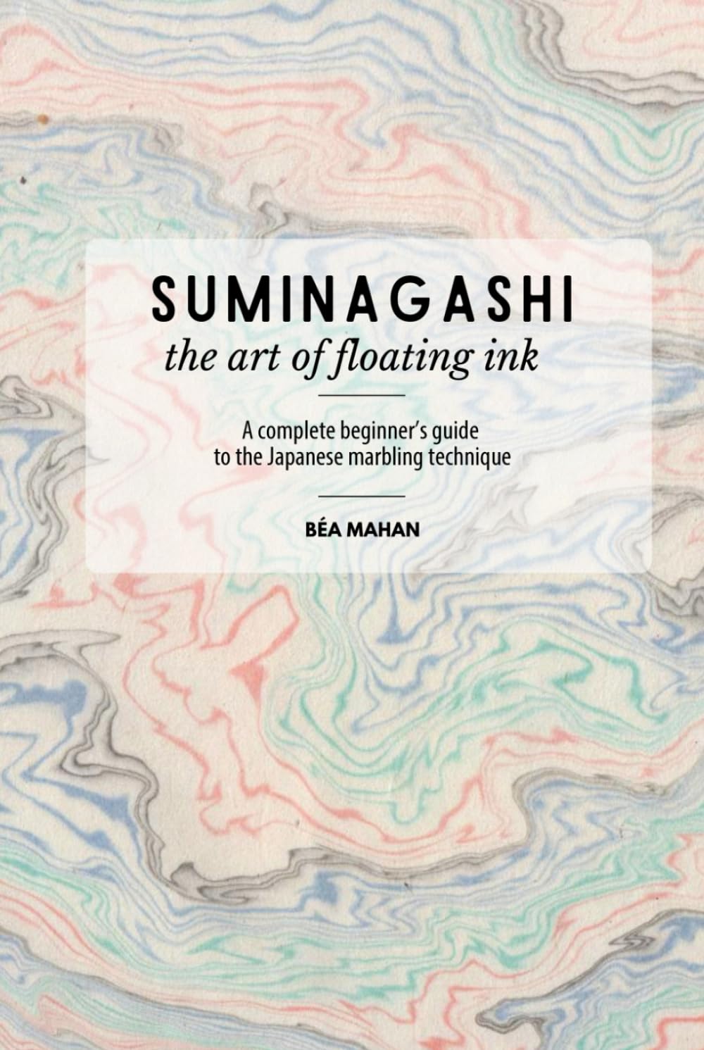 Suminagashi art de l'encre flottante : le guide d'initiation complet