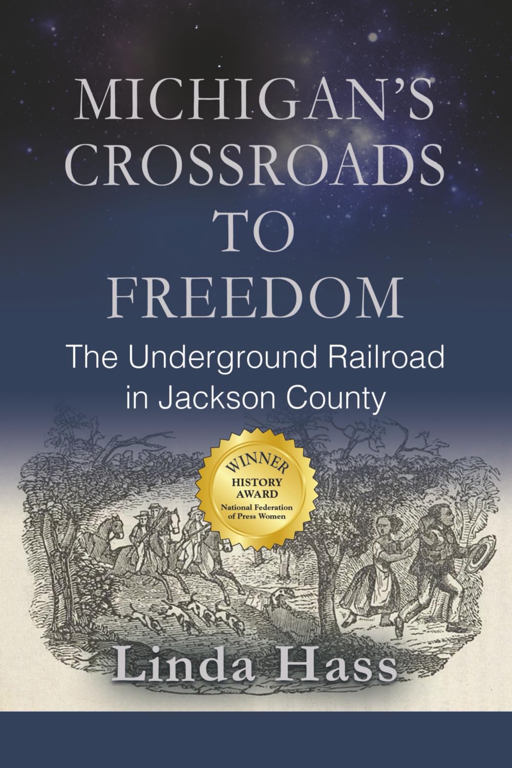 MICHIGAN'S CROSSROADS TO FREEDOM: The Underground Railroad in Jackson County