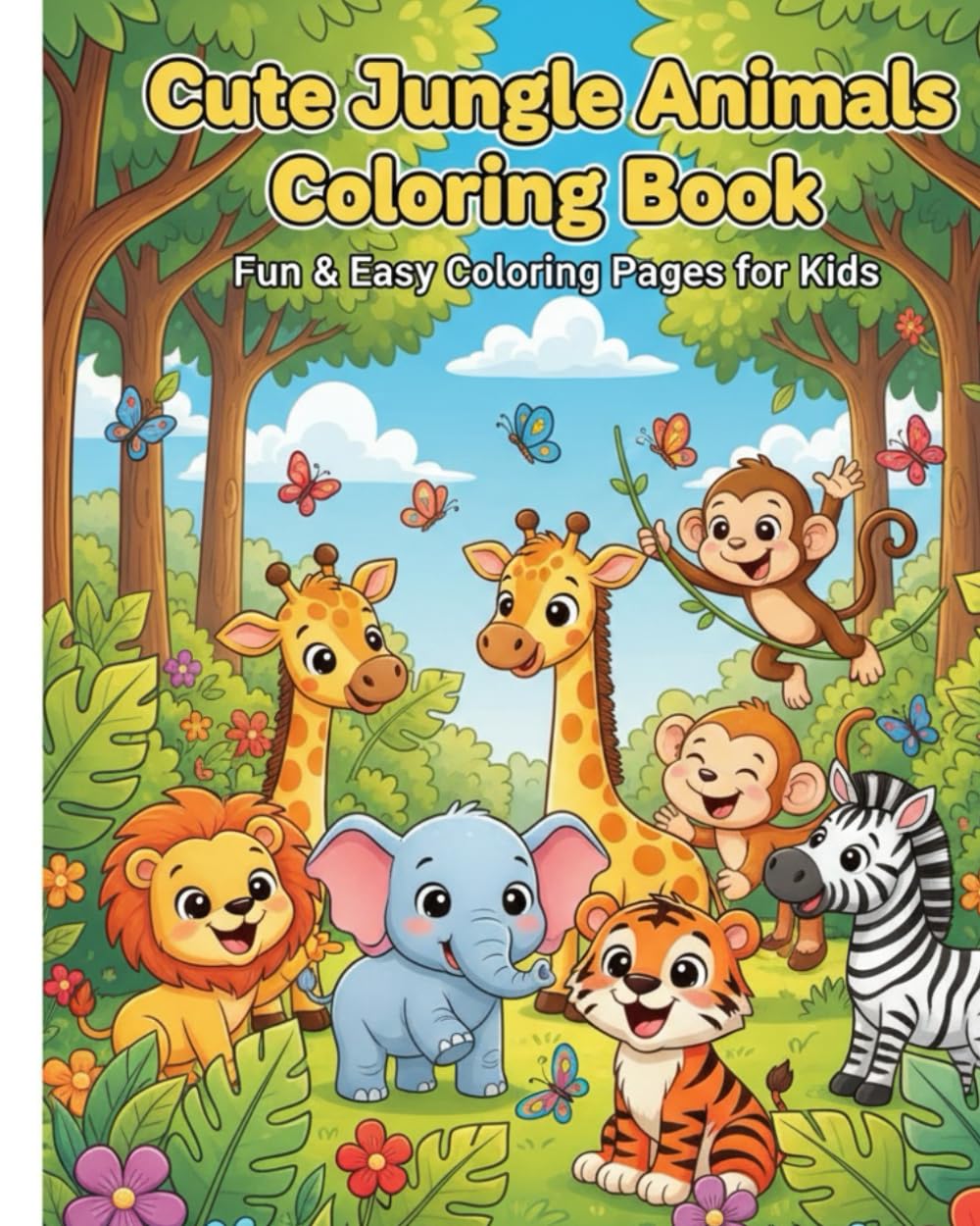 Jungle Animals Coloring Book for Kids: Cute & Easy Jungle Animal Coloring Pages for Kids Ages 3–6