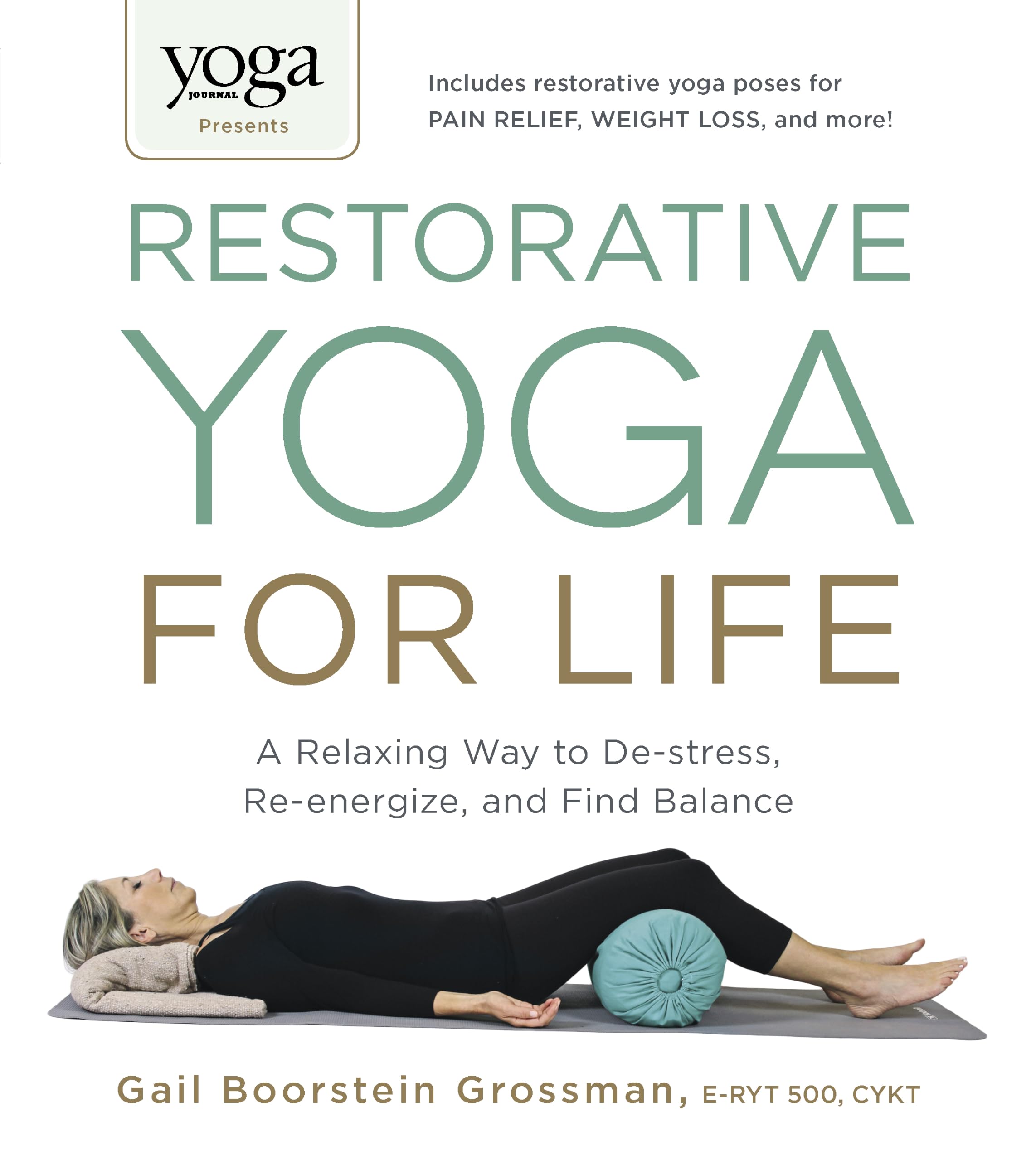 Yoga Journal Presents Restorative Yoga for  by Gail Boorstein Grossman PAPERBACK