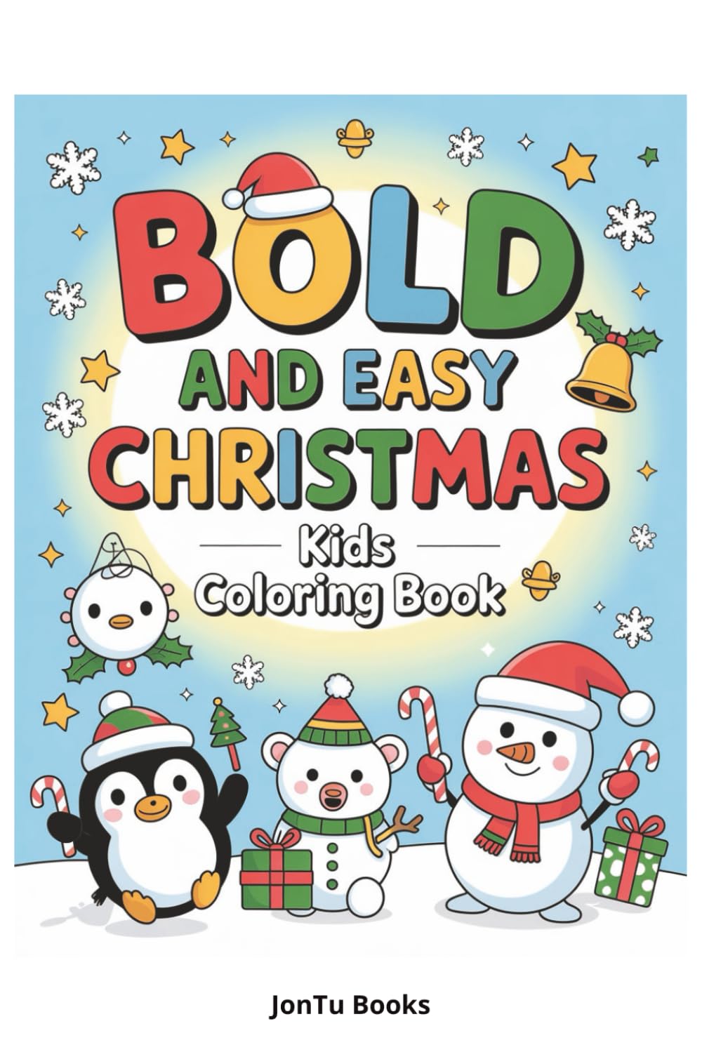 Festive 60 Page Christmas Holiday Kids Coloring Book: Holiday Joy!