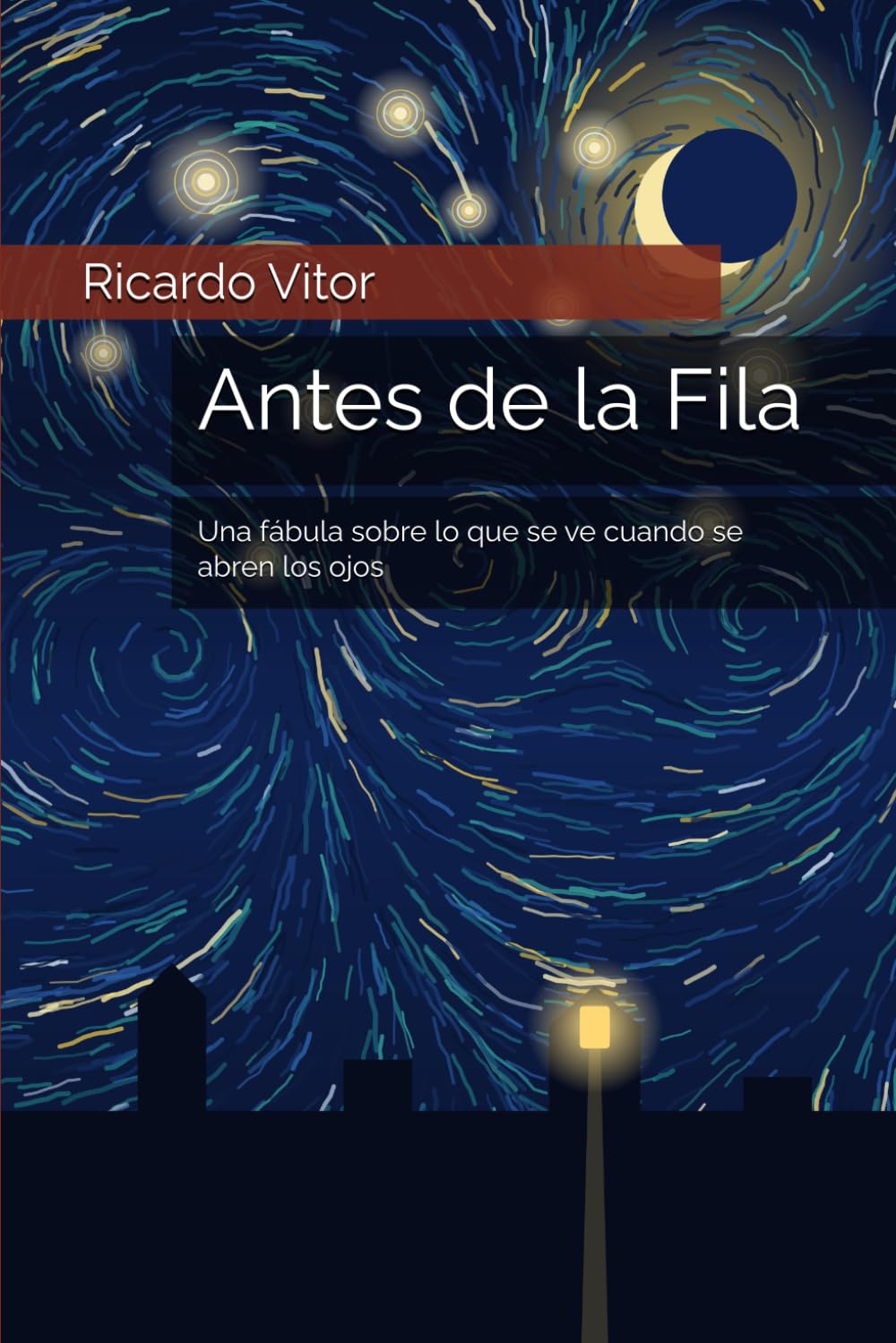 Antes de la Fila: Una fábula sobre lo que se ve cuando se abren los ojos