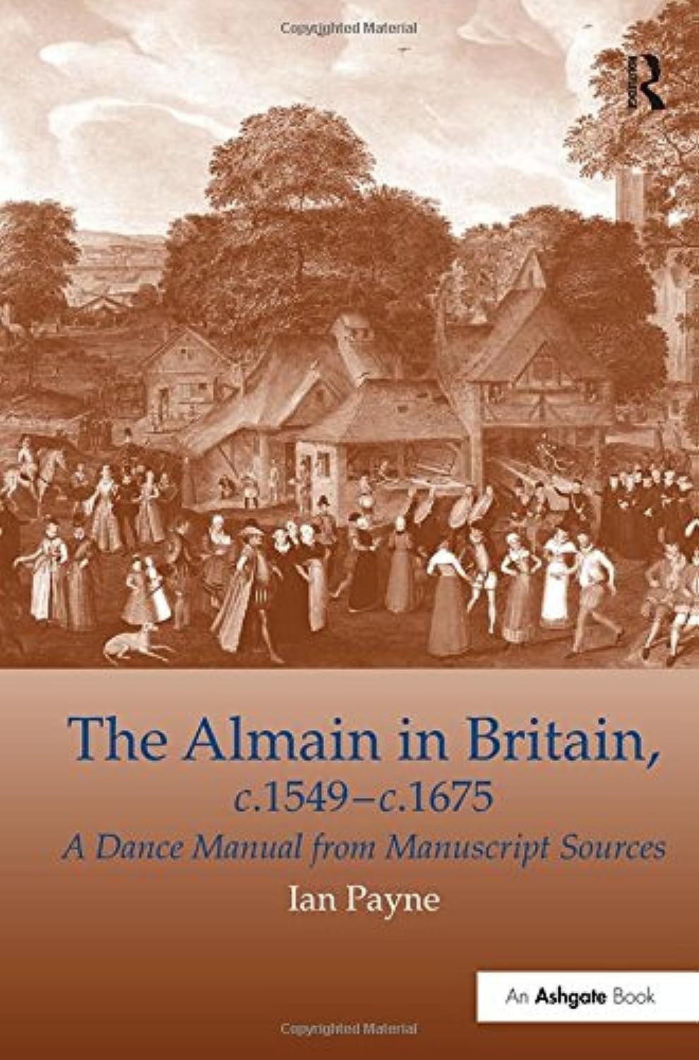The Almain in Britain c. 1549-c. 1675 beau livre d'histoire de l'art chorégraphique