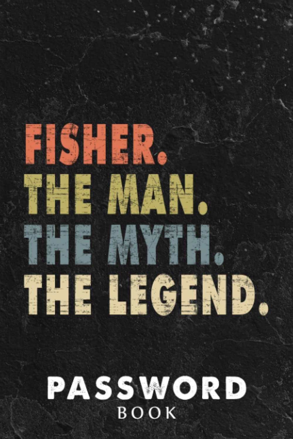Cieran BuchananPassword book Mens Vintage Bass Fishing Dad Man The Myth The Legend Fisherman Funny: Xmas,Halloween,2021,2022,Christmas Gifts,Thanksgiving,Small password notebook,Password book mini