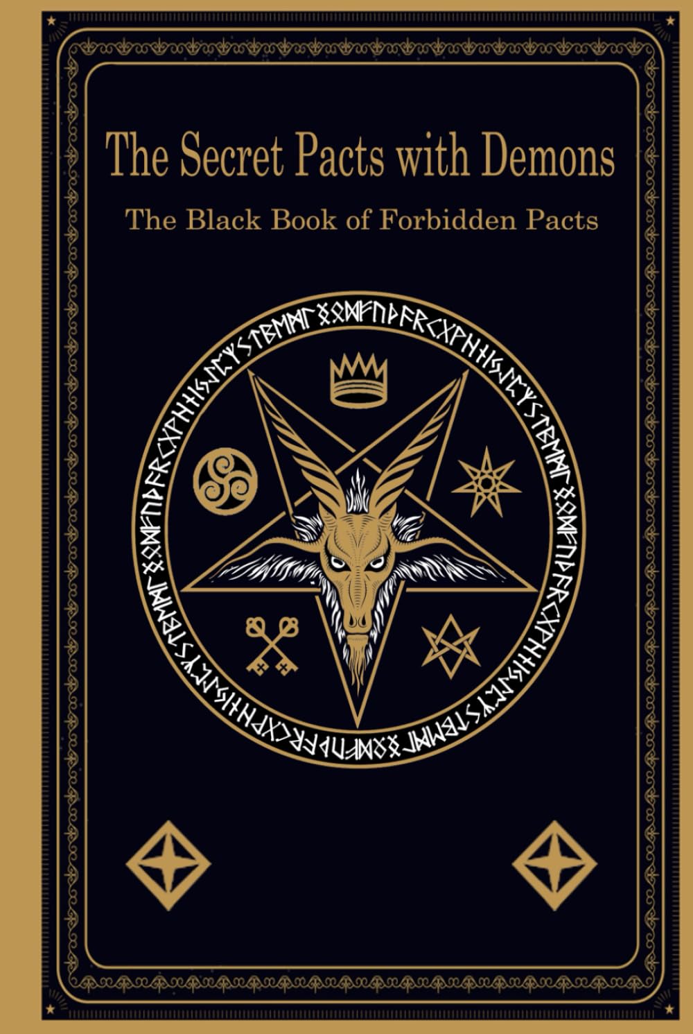 The Secret Pacts with Demons: The Black Book of Forbidden Pacts