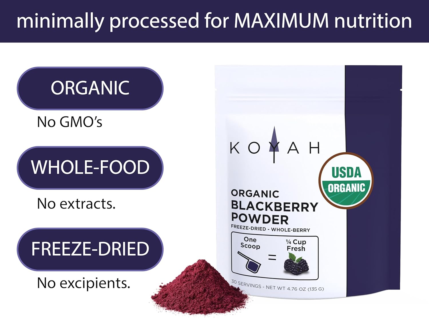 KOYAH - Organic Blackberry Powder: 30 Servings (1 scoop = 1/4 Cup Fresh): Freeze-dried, Whole-Berry Powder, Raw
