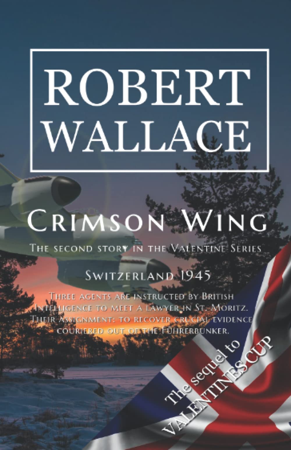Crimson Wing: Wartime Spy Thriller Book: The second story in the Valentine Series