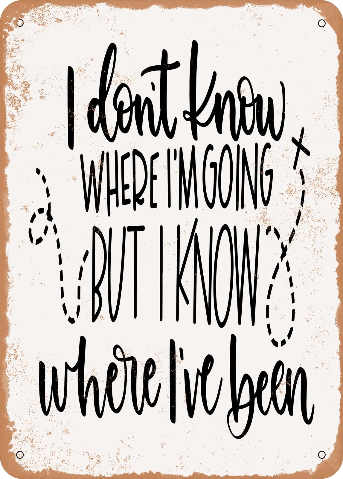 Miaomansenstore Metal Sign - I Don't Know Where - Vintage Rusty Look Home Decor