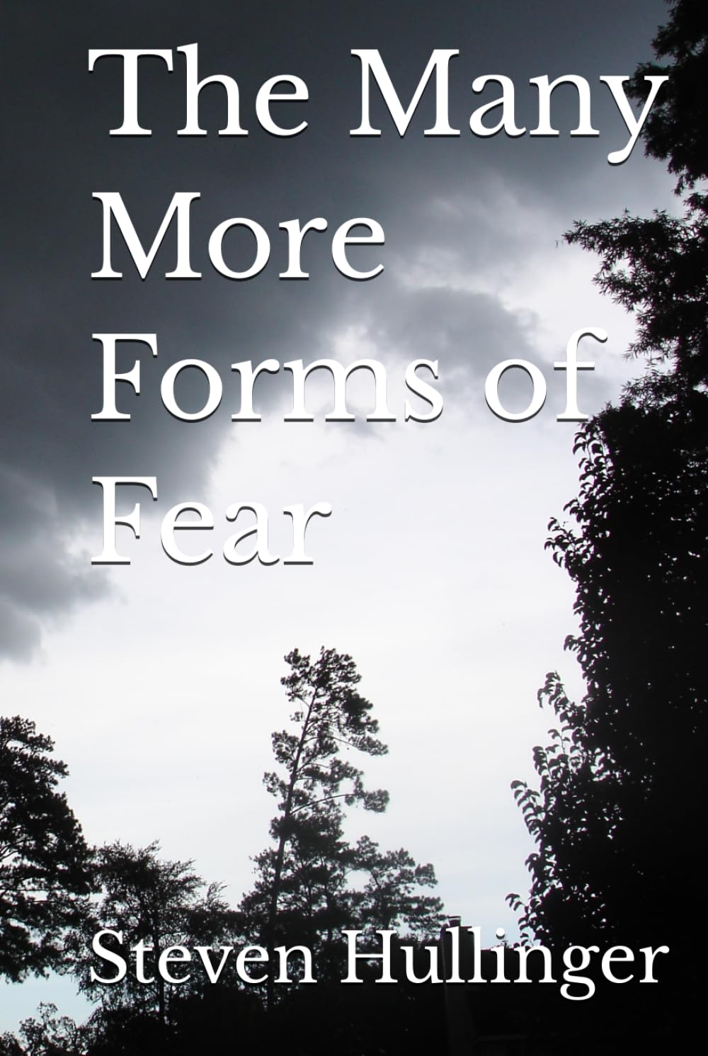 The Many More Forms of Fear